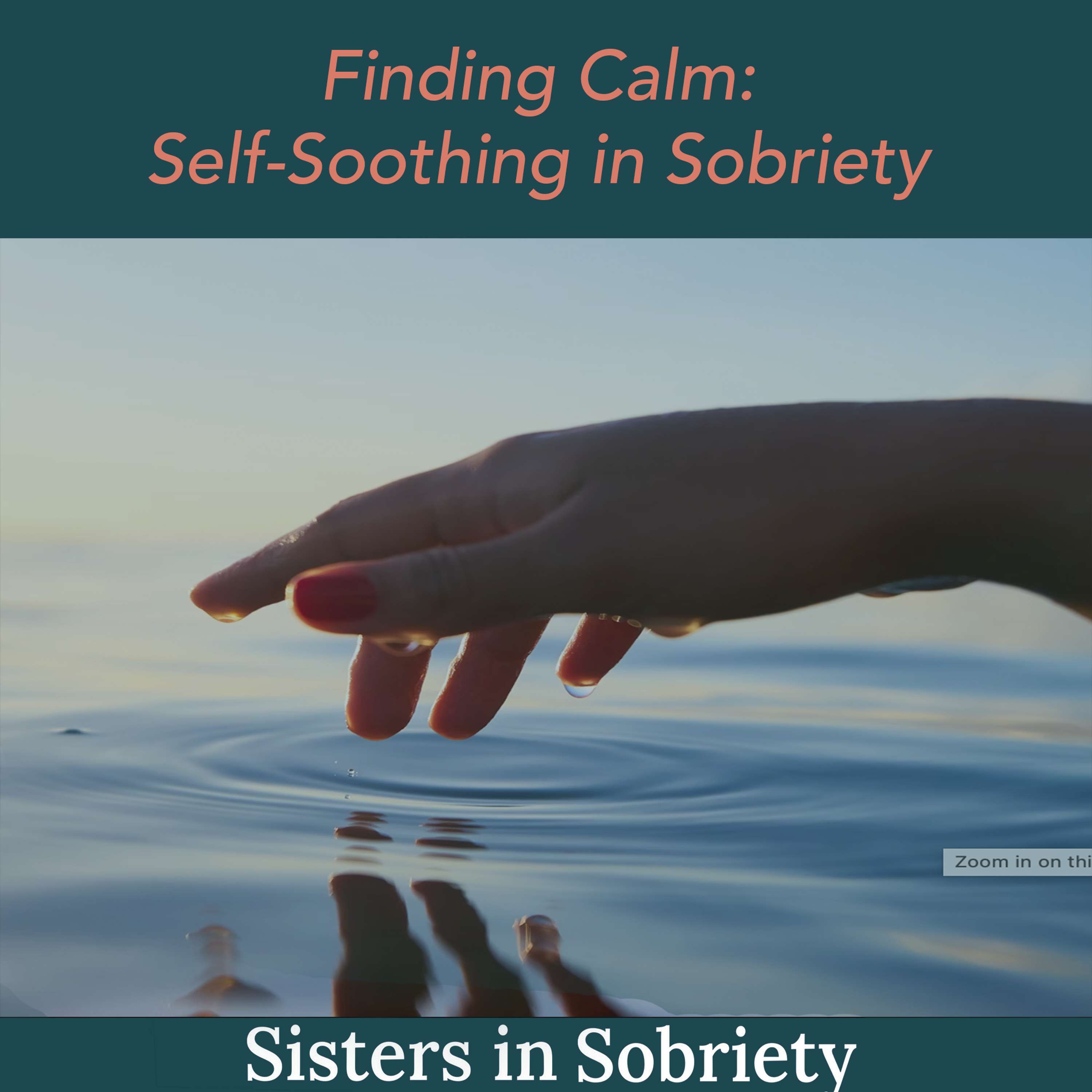 Finding Calm: Self-Soothing in Sobriety