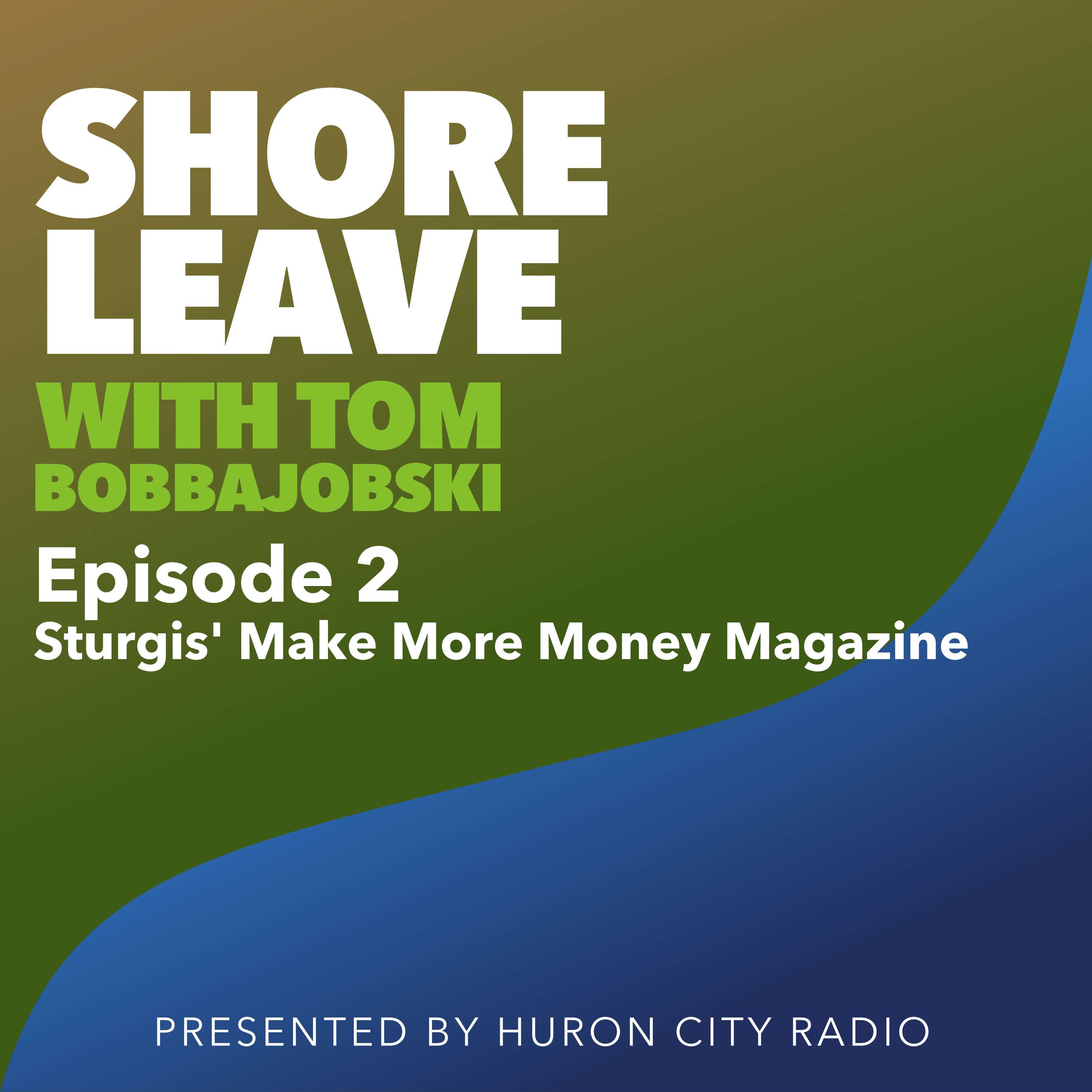 Shore Leave with Tom Bobbajobski. Episode 2-Sturgis'  More Money Matters Magazine thumbnail
