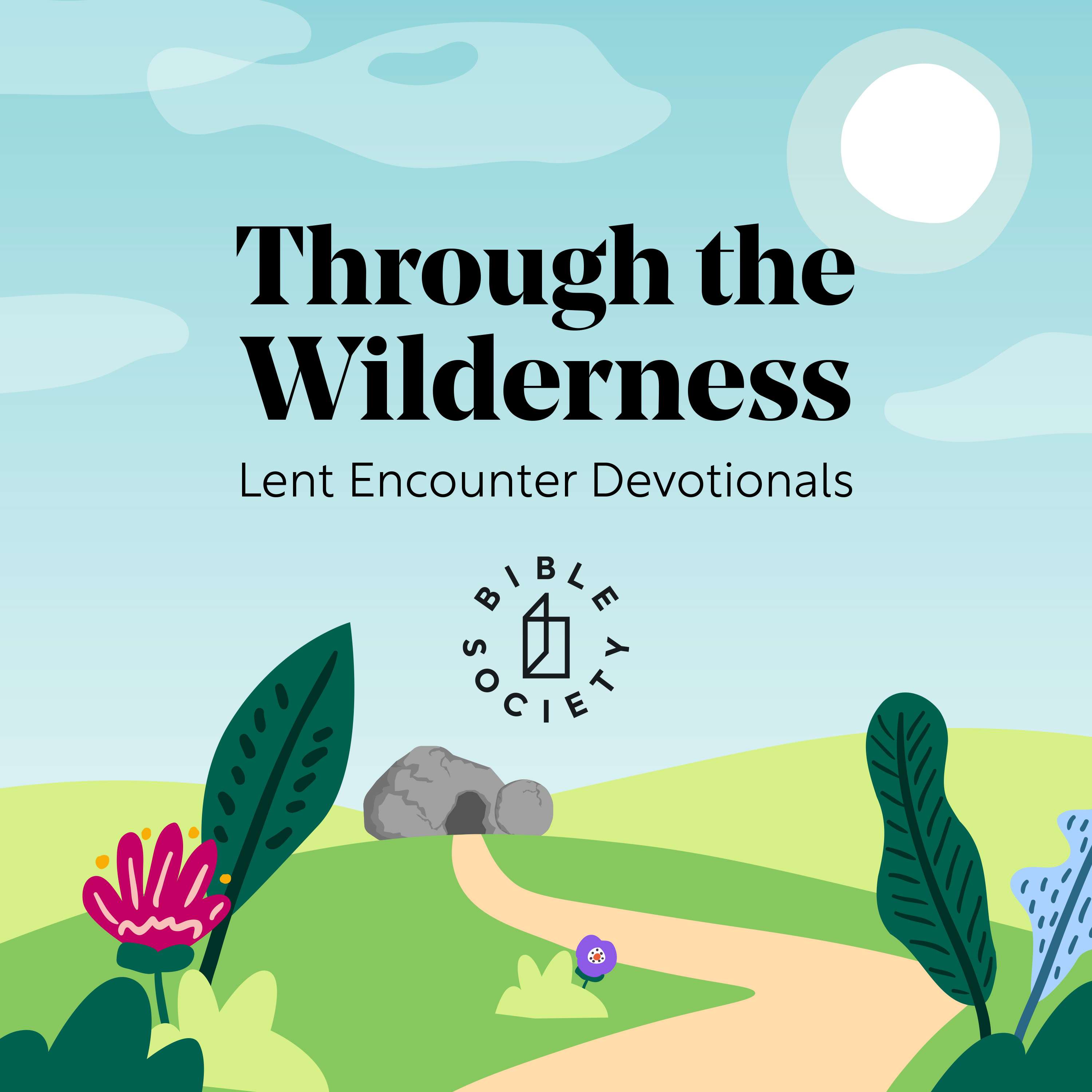 The Lent Encounter – Through the Wilderness