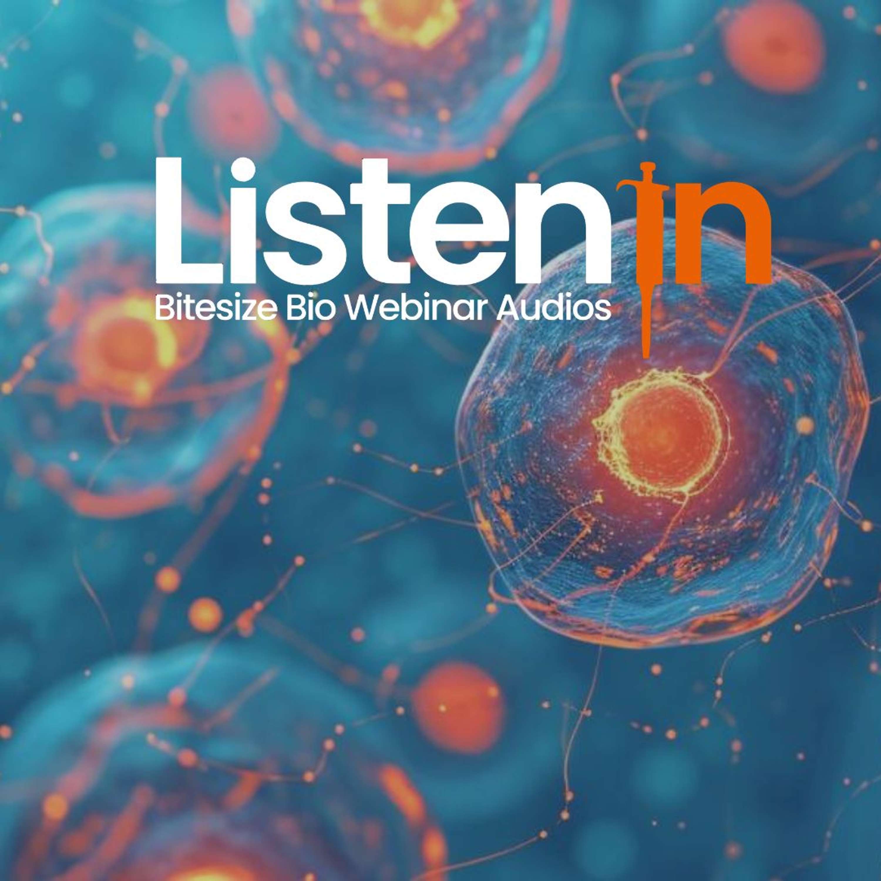 Listen In - Bitesize Bio Webinar Audios