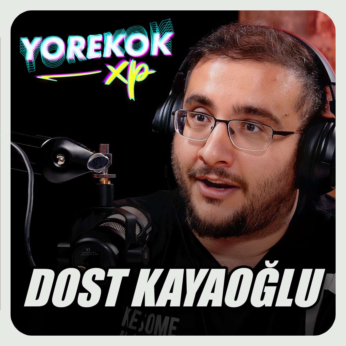 Yorekok XP #2 - Dost Kayaoğlu