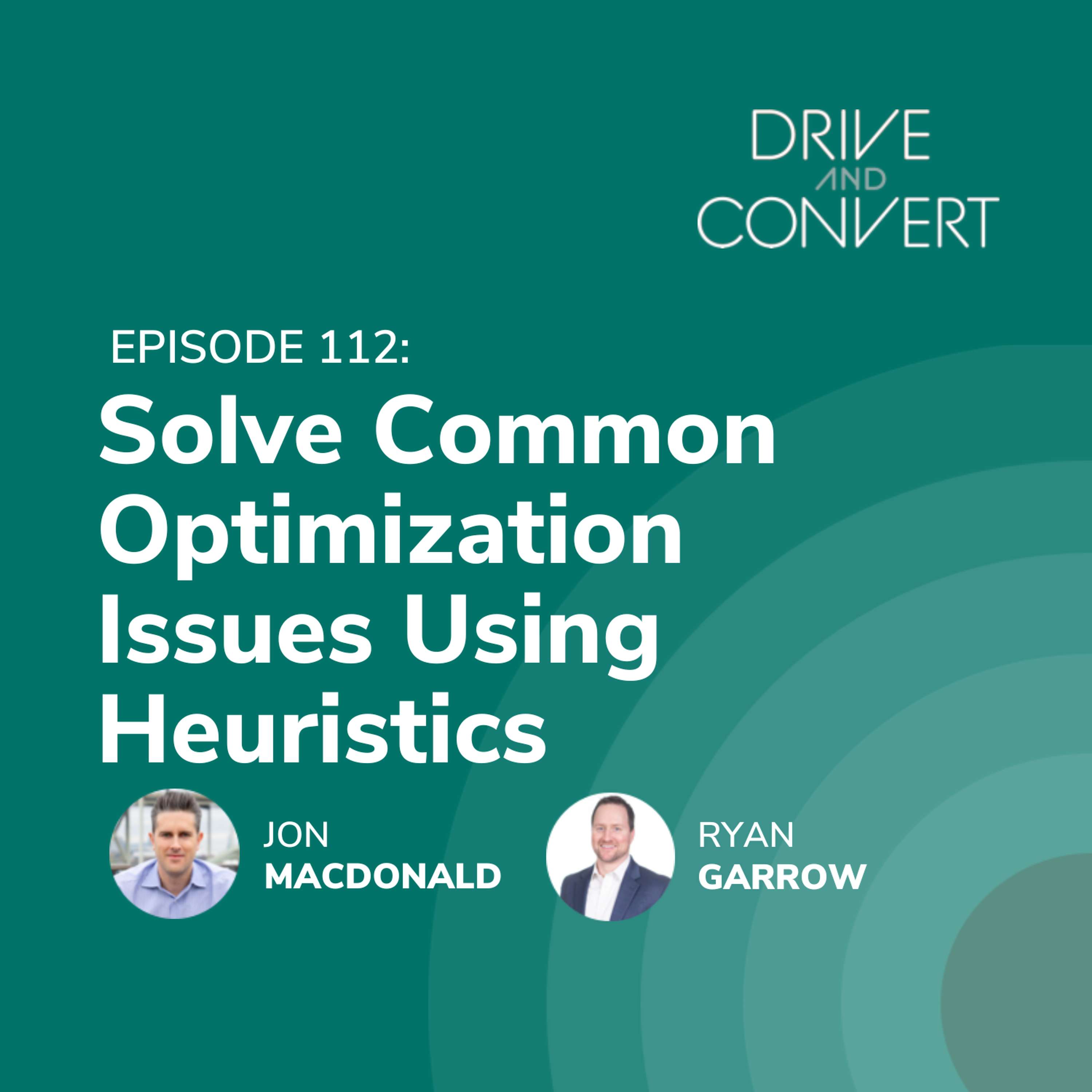 Episode 112: Solve Common Optimization Issues Using Heuristics