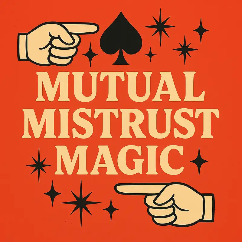 Mutual Mistrust Magic