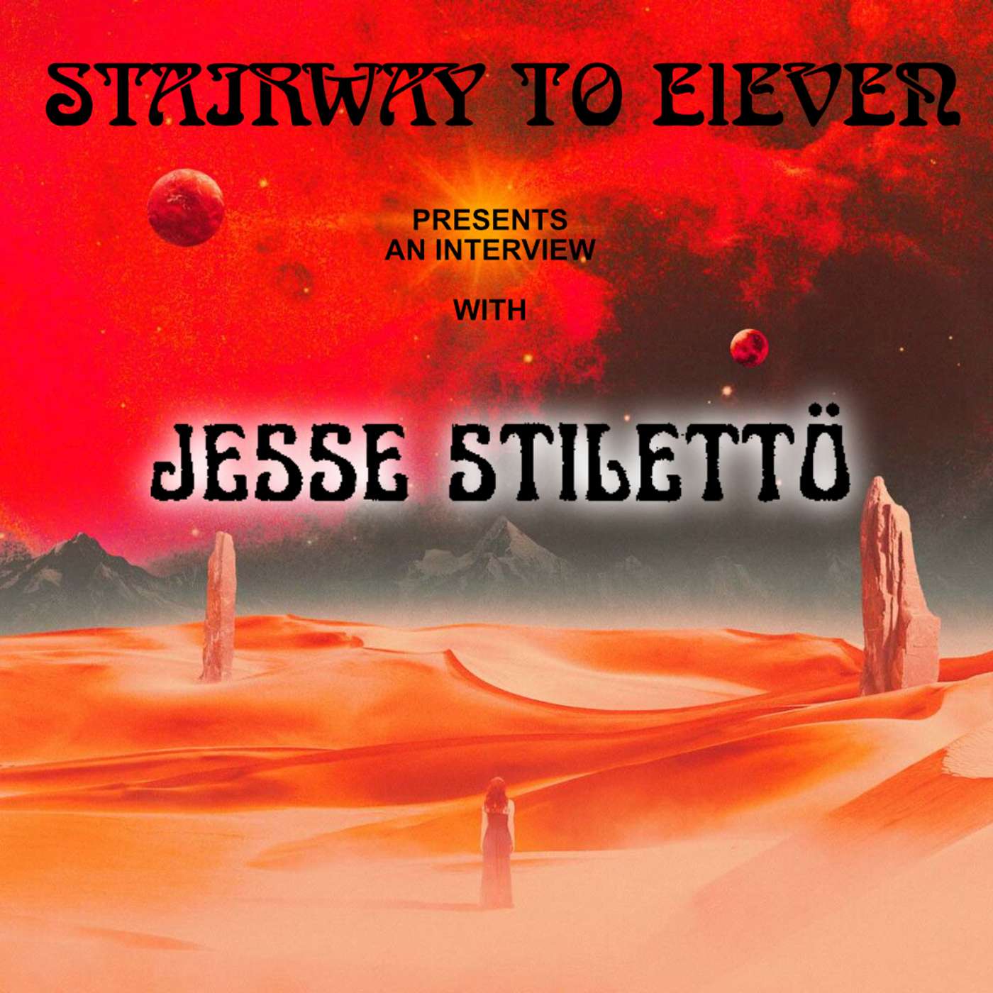 Stairway to Eleven #22: Interview with Jesse Stilettö