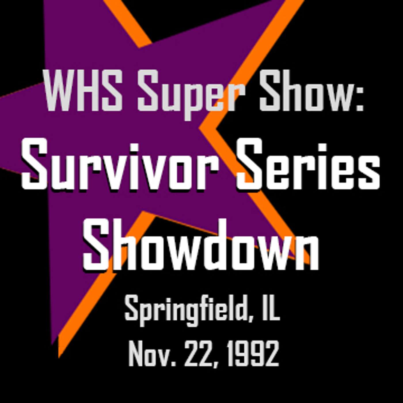 Survivor Series Showdown 1992 - WHS Super Show