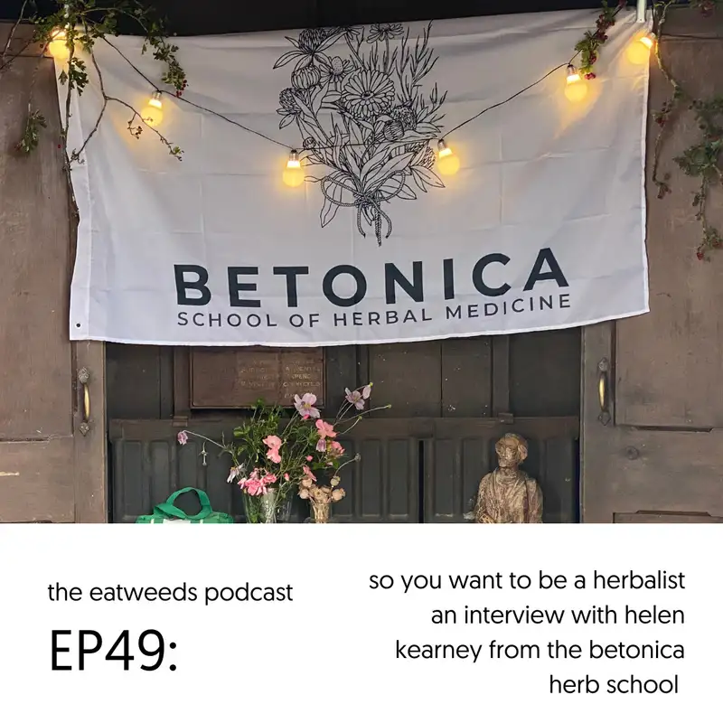EP49: So You Want To Be A Herbalist