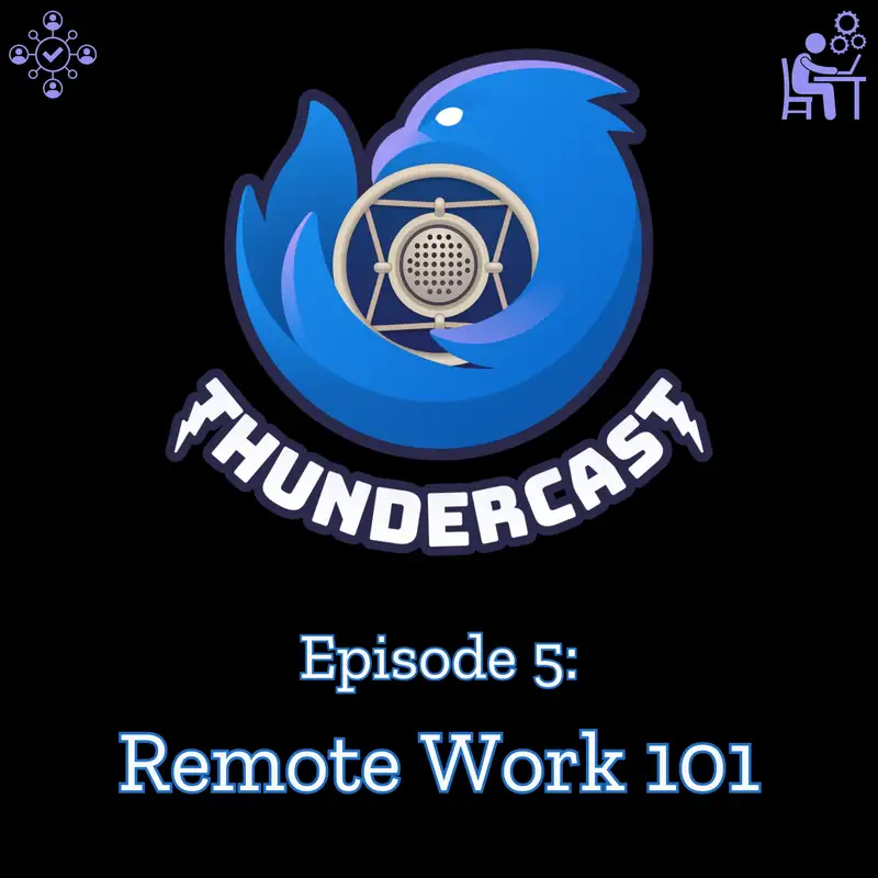 ThunderCast #5: Remote Work 101