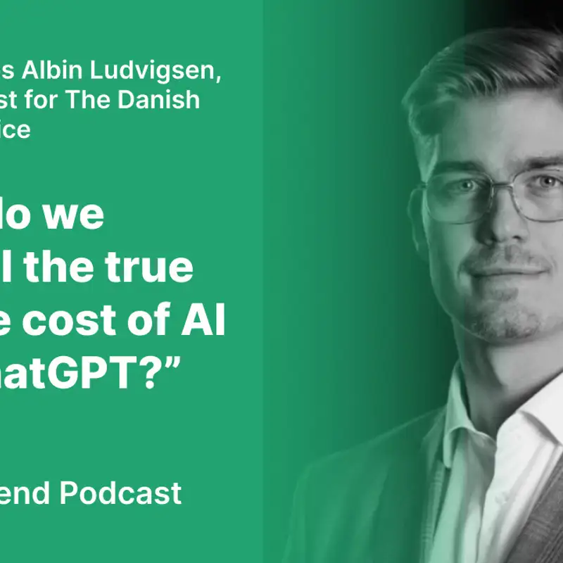 S2 #8 'How do we unravel the true climate-cost of AI and ChatGPT?', with Kasper Ludvigsen
