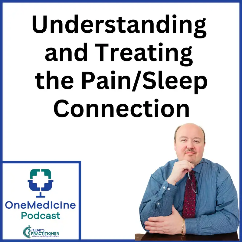 Understanding and Treating the Pain/Sleep Connection