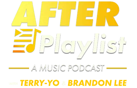 After Playlist with Terry-Yo & Brandon Lee