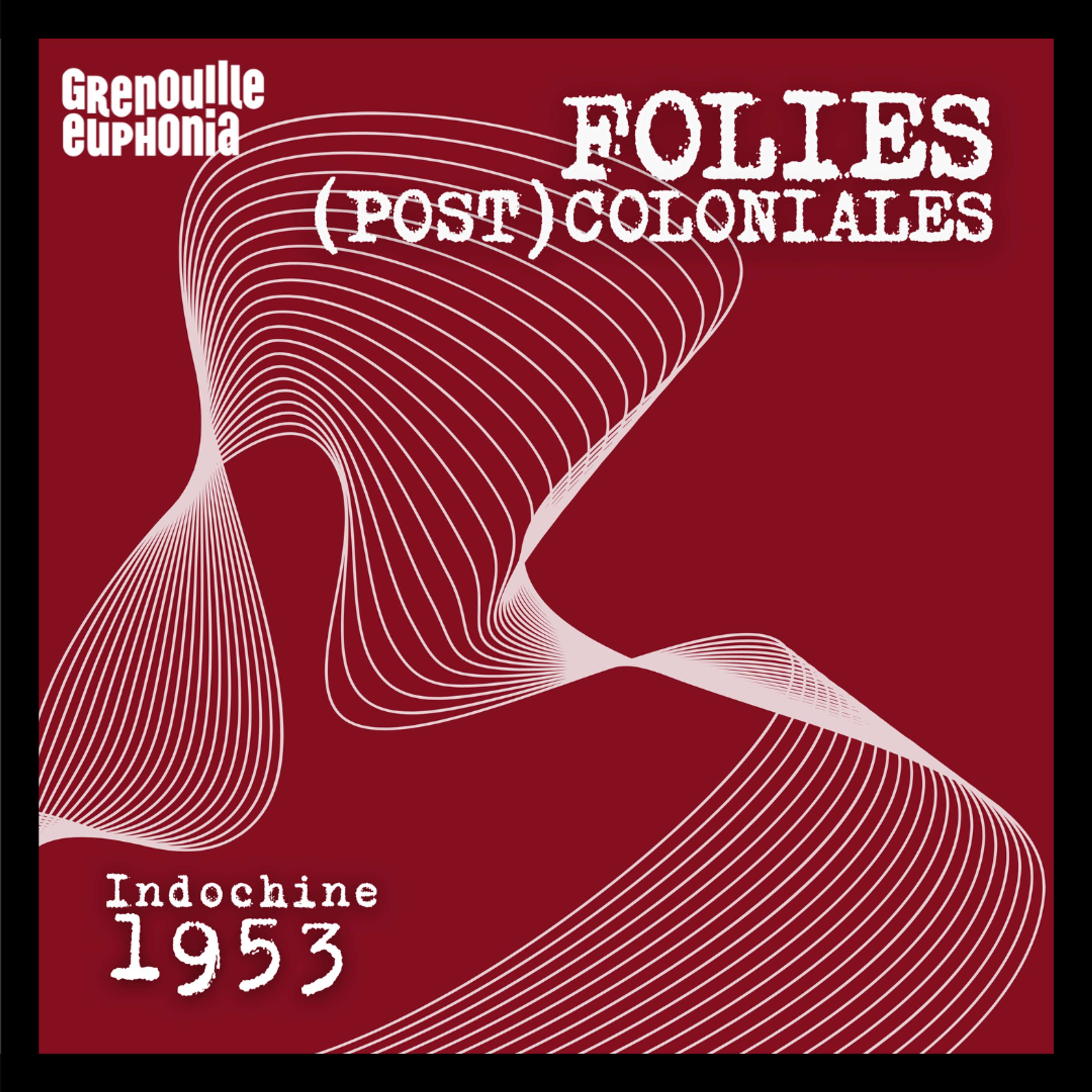 EP2 « À éliminer définitivement de l’armée » – Indochine 1953 – Camille Evrard