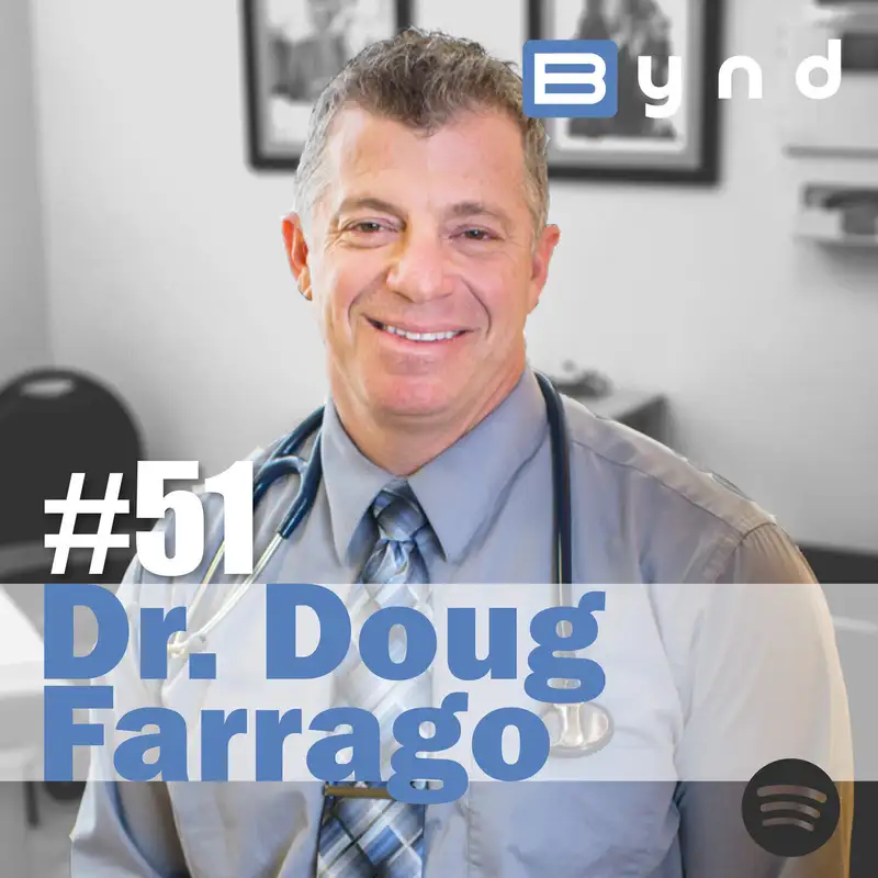 051- Dr. Douglas Farrago- Direct Primary Care Pioneer and Founder of DPC News and Authentic Medicine