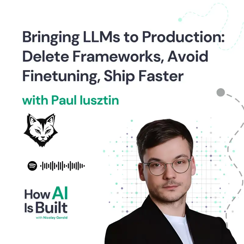 #050 TAKEAWAYS Bringing LLMs to Production: Delete Frameworks, Avoid Finetuning, Ship Faster