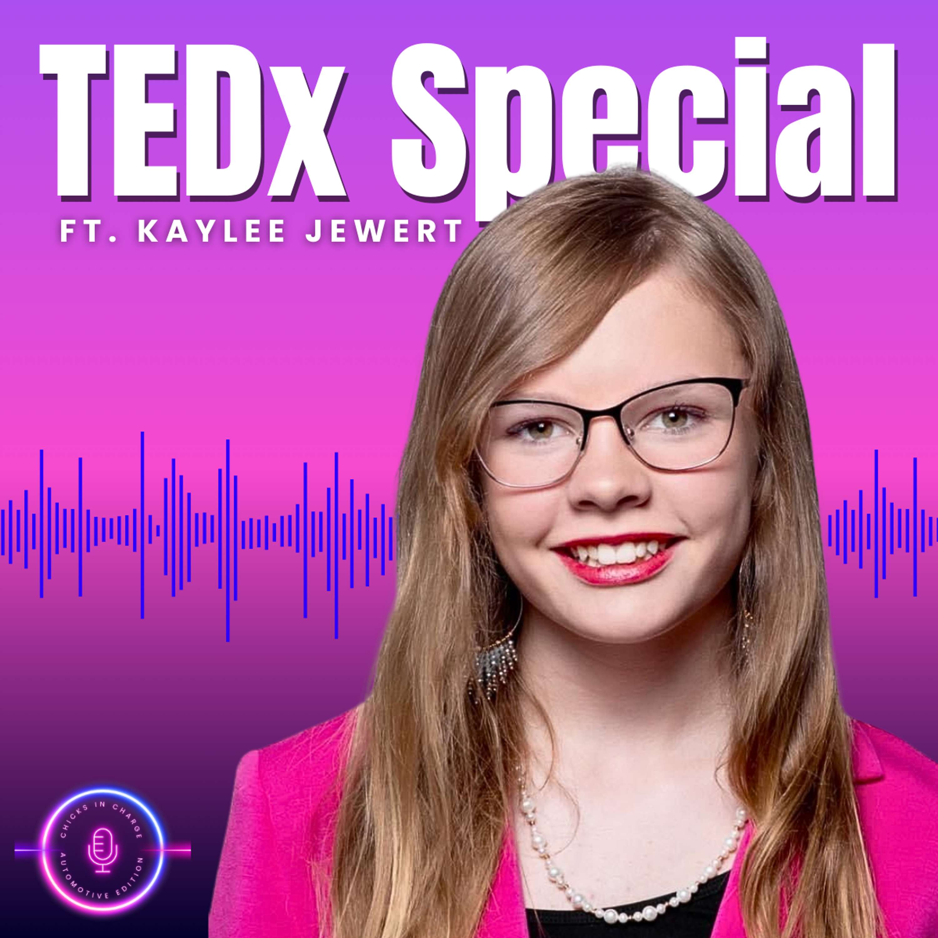 TEDx Special Ft. Kaylee Jewert