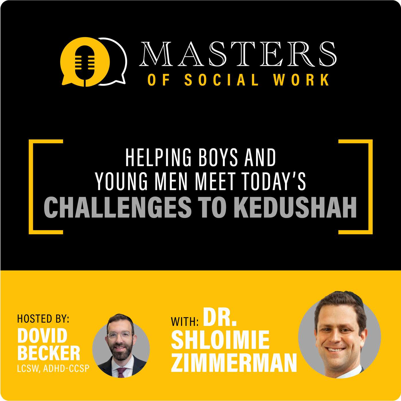 #2) Helping Boys and Young Men Meet Today's Challenges to Kedushah #2) Helping Boys and Young Men Meet Today's Challenges to Kedushah