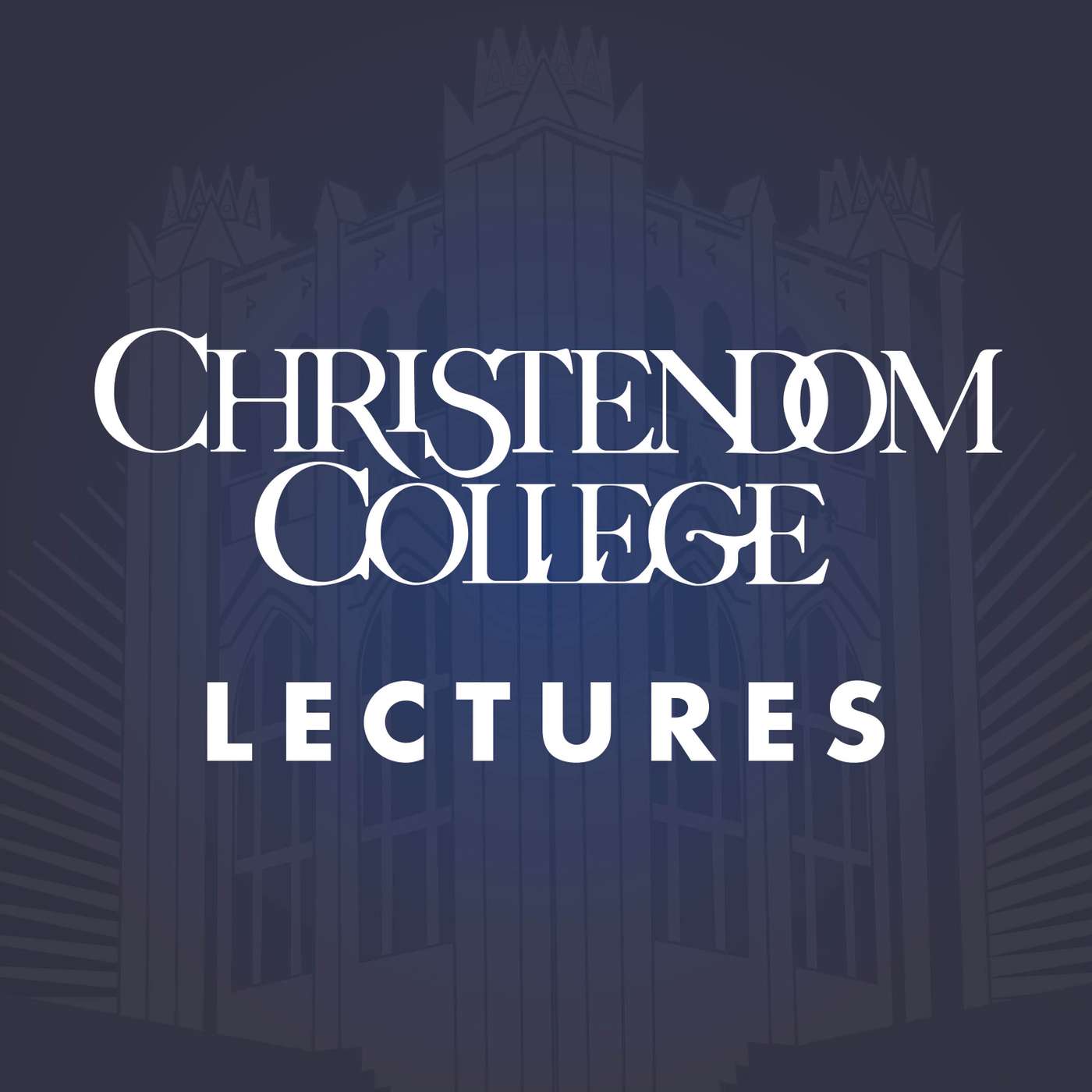 Christendom College Lectures