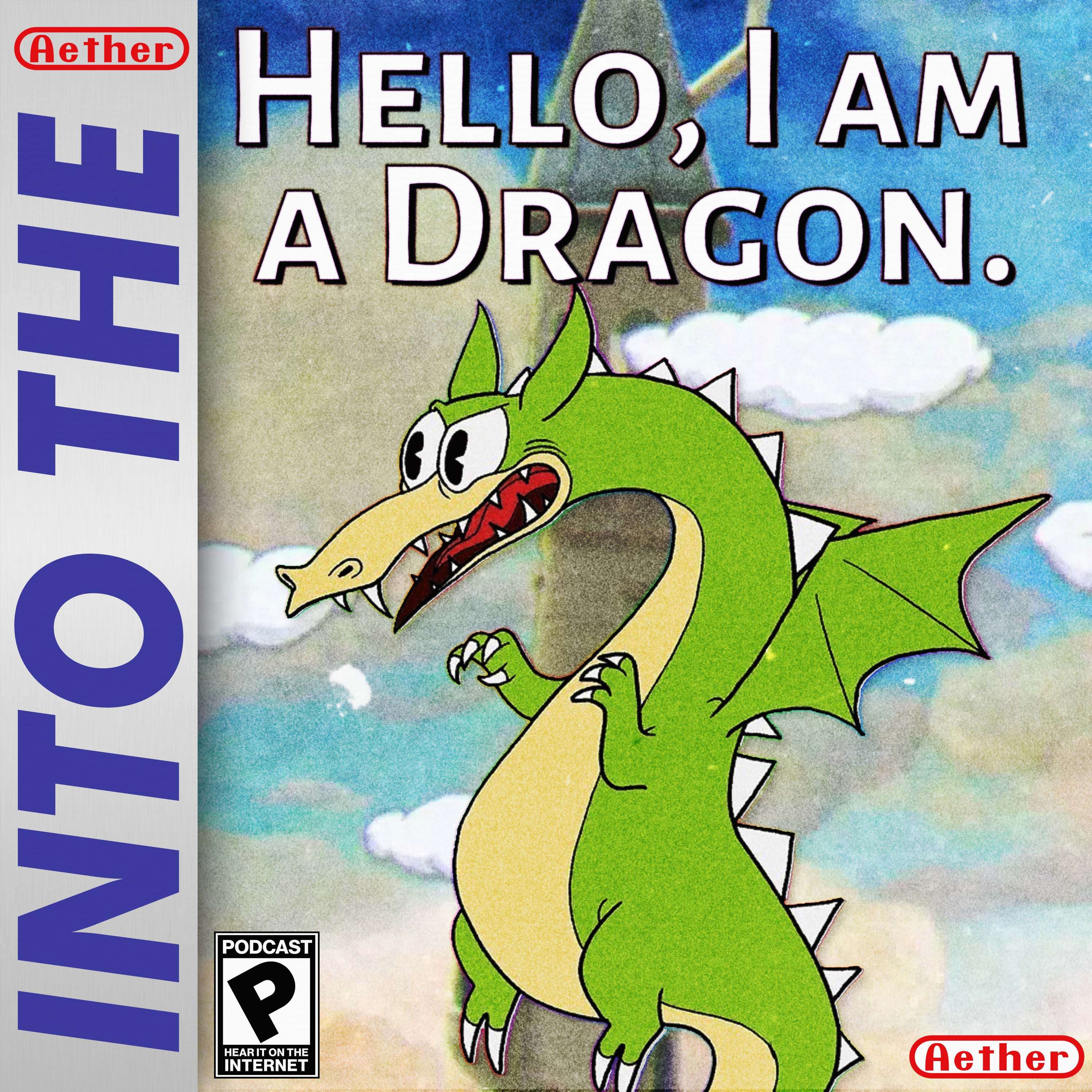 Hello, I am a Dragon. (feat Cuphead & Dragon's Dogma) - podcast episode cover