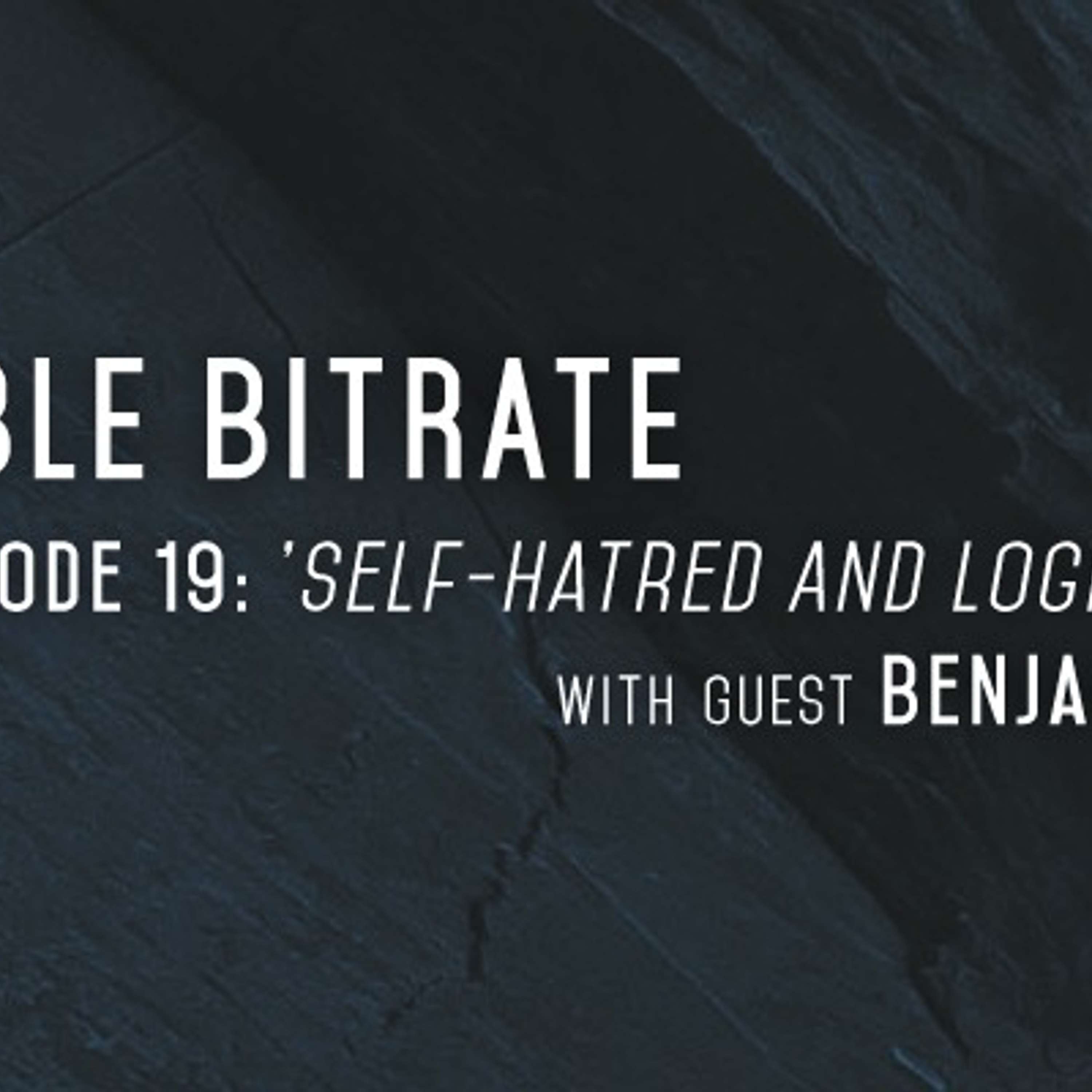 19: 'Self-Hatred and Logistics', with guest Benjamin Liebsch