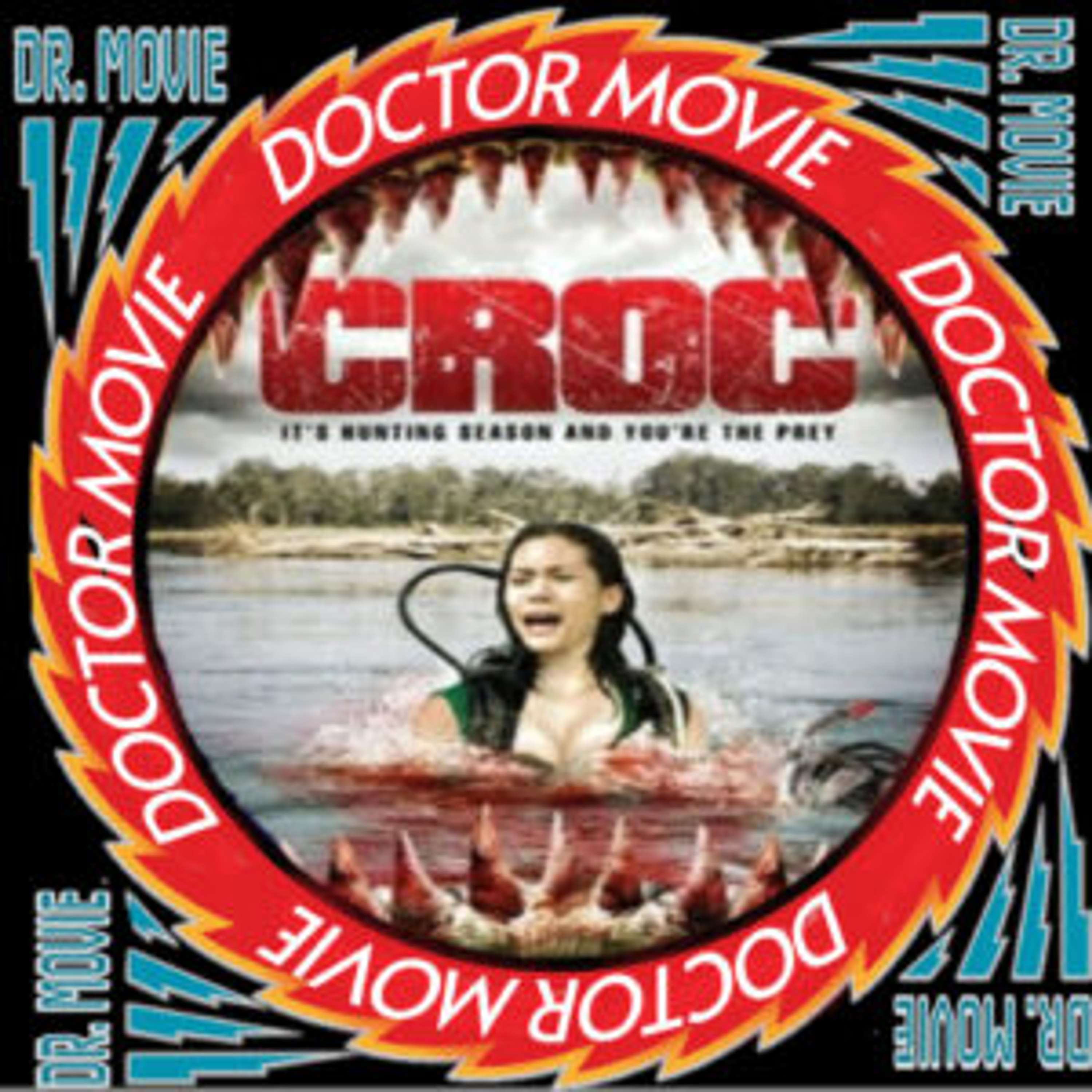 Doctor Movie: Episode 218 : Croc - podcast episode cover