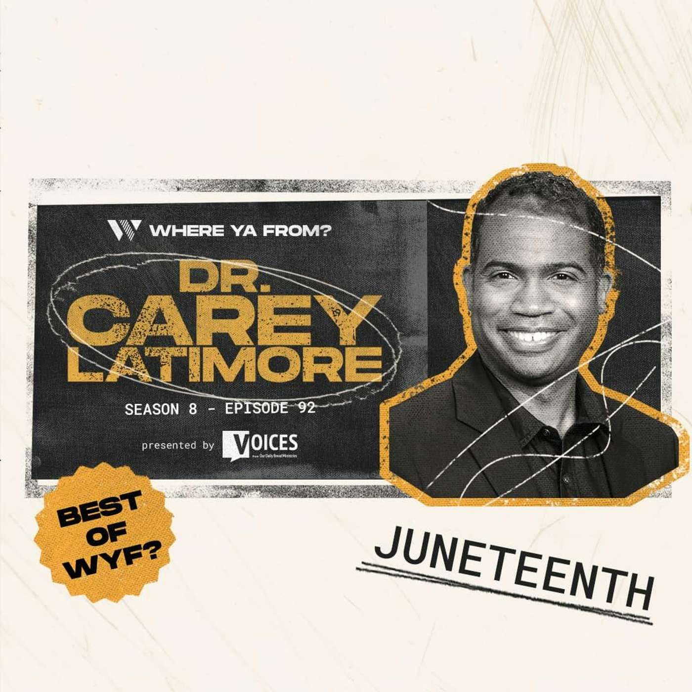 92. Juneteenth with Dr. Carey Latimore | Best of WYF? 92. Juneteenth with Dr. Carey Latimore | Best of WYF?