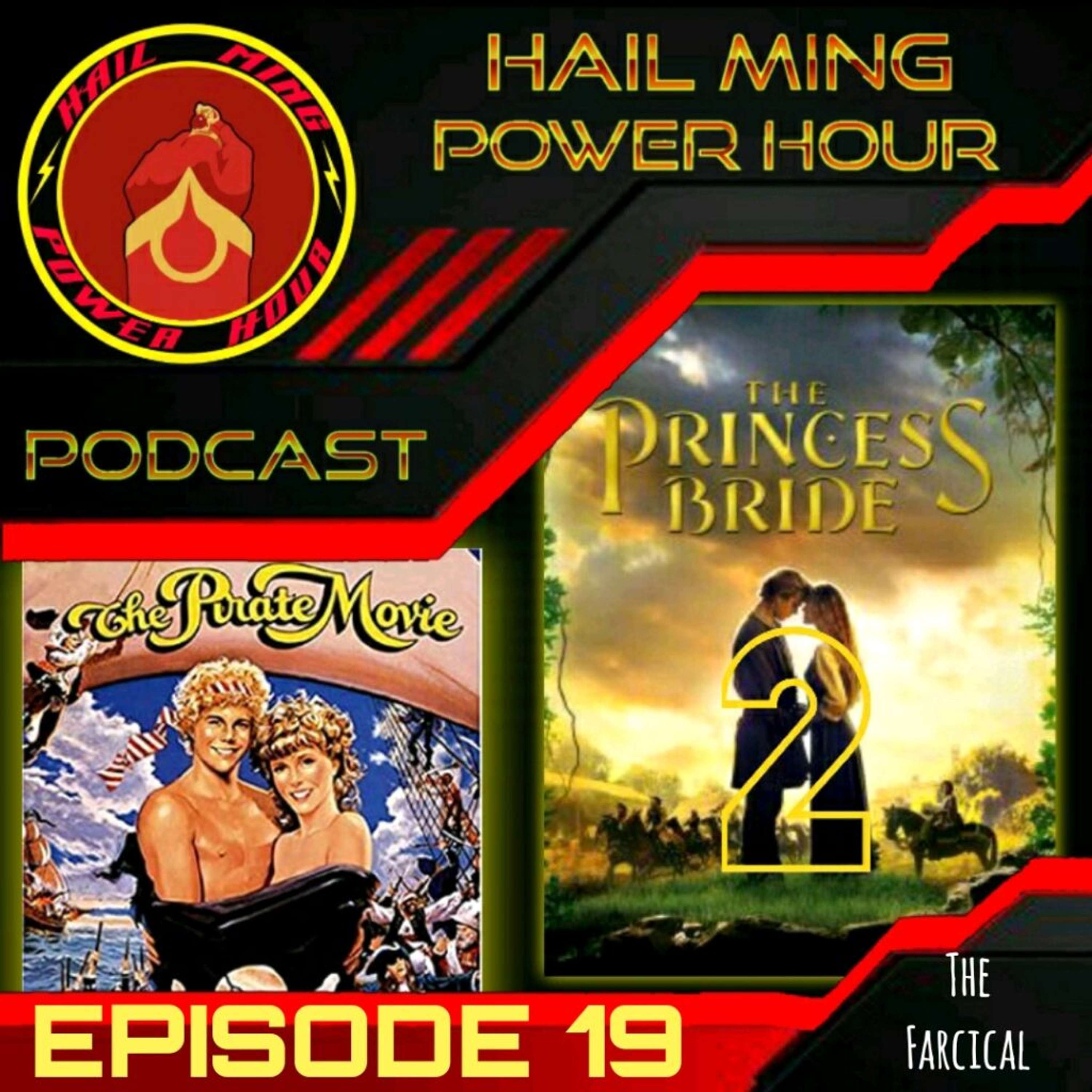 Hail Ming Power Hour Episode 19:  The Pirate Movie / Princess Bride 2 The Farcical - podcast episode cover