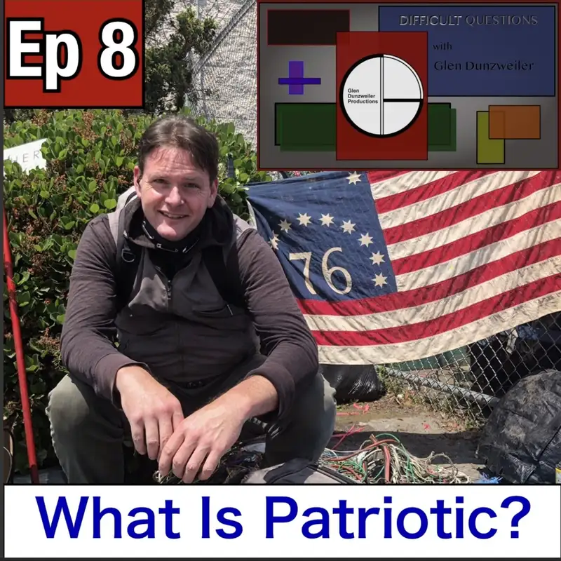 Difficult Questions: What Is Patriotic?