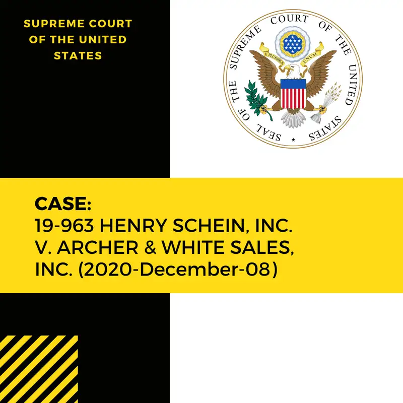 Case: 19-963 HENRY SCHEIN, INC. V. ARCHER & WHITE SALES, INC. (2020-December-08)