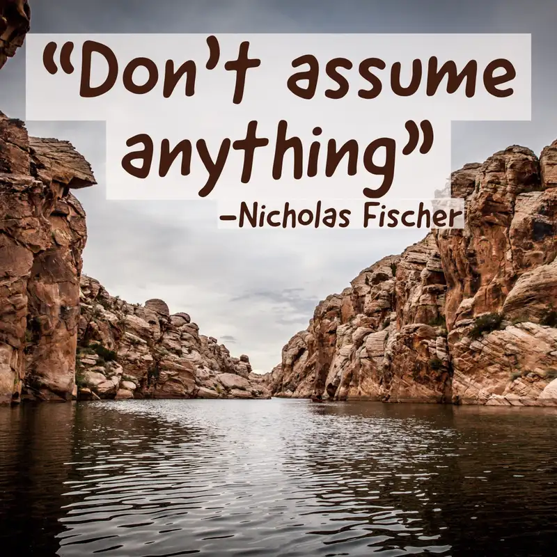 Don't Assume Anything with Nicholas Fischer Transformative Principal 190