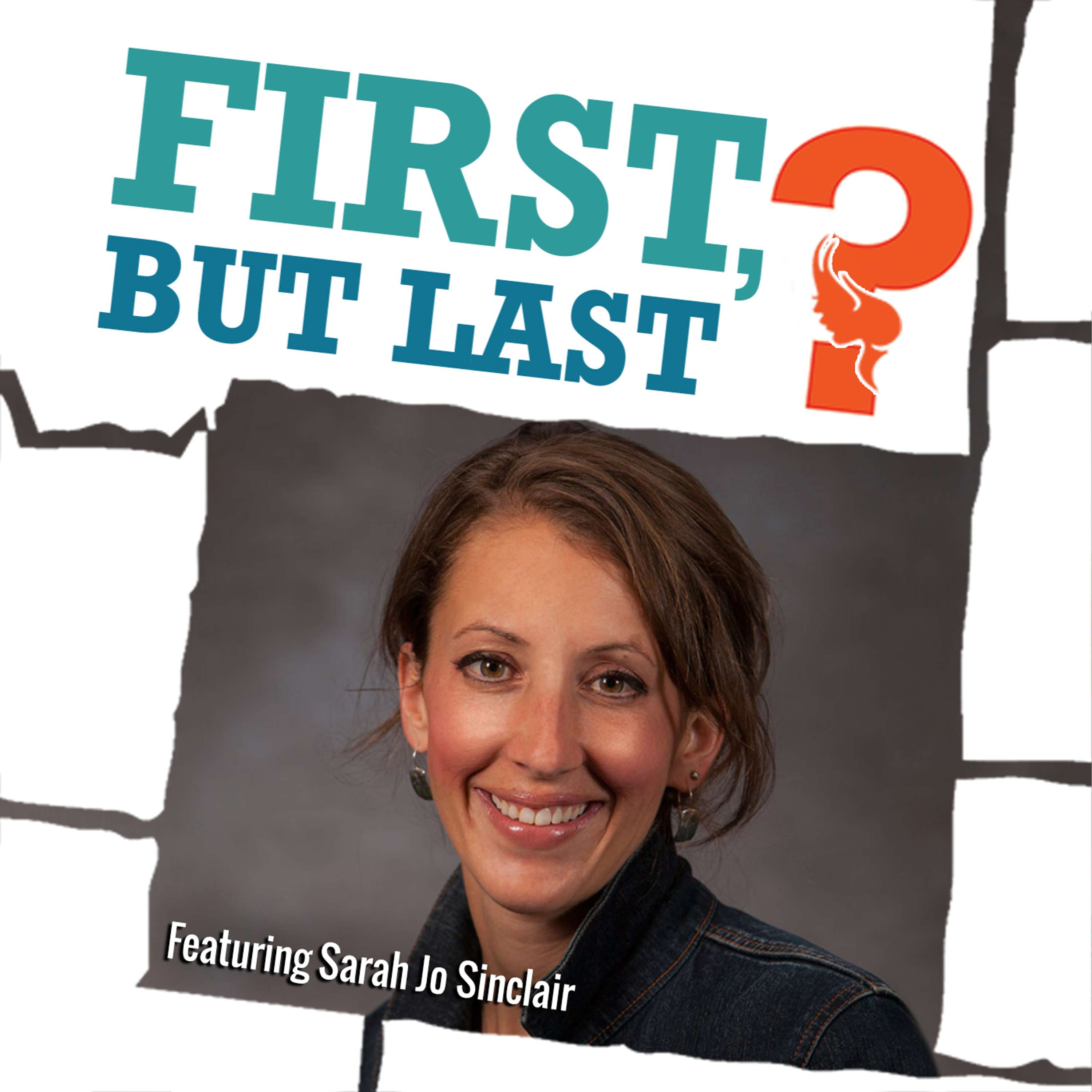 First, But Last?