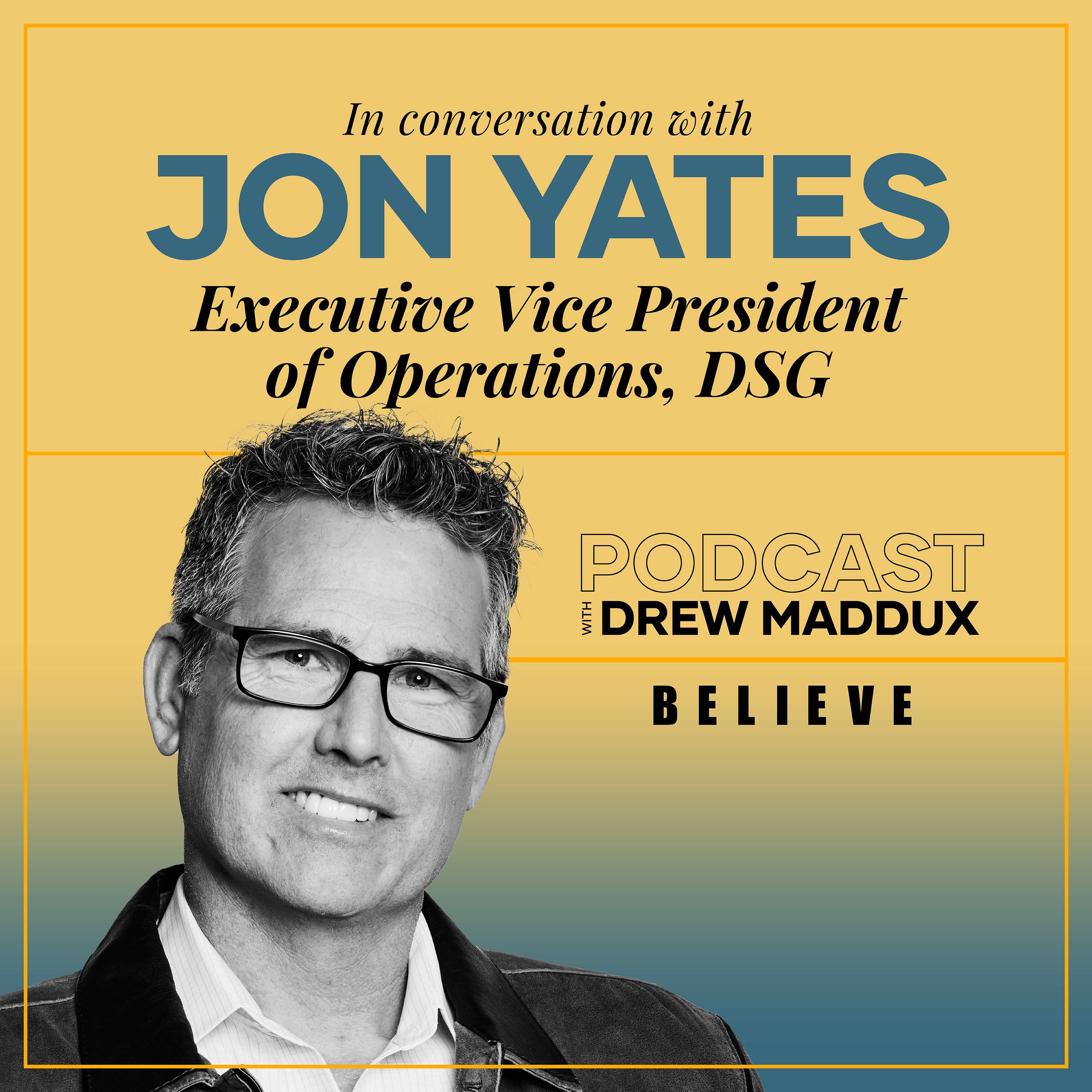Believe Podcast with Drew Maddux
