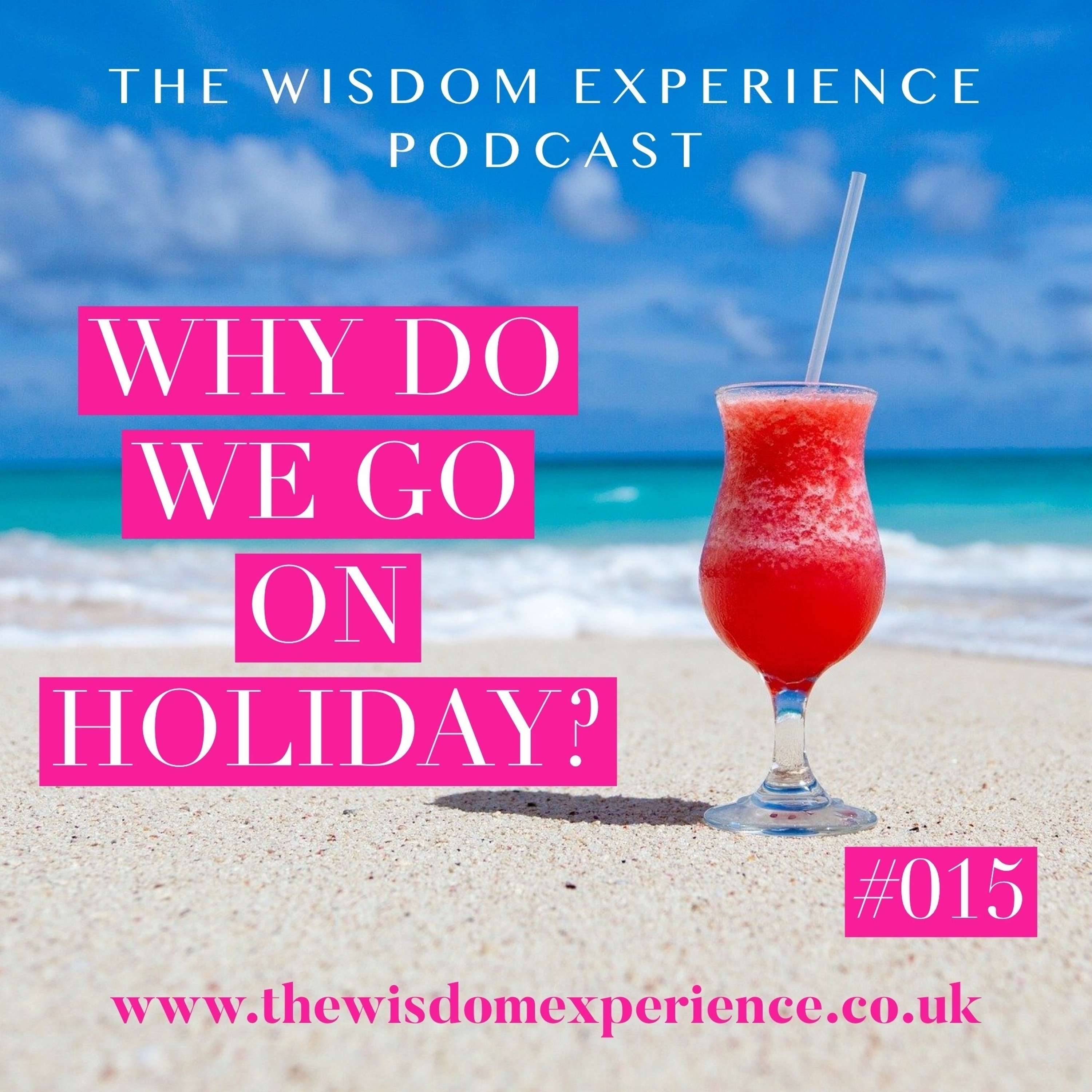 Why Do We Go On Holiday?