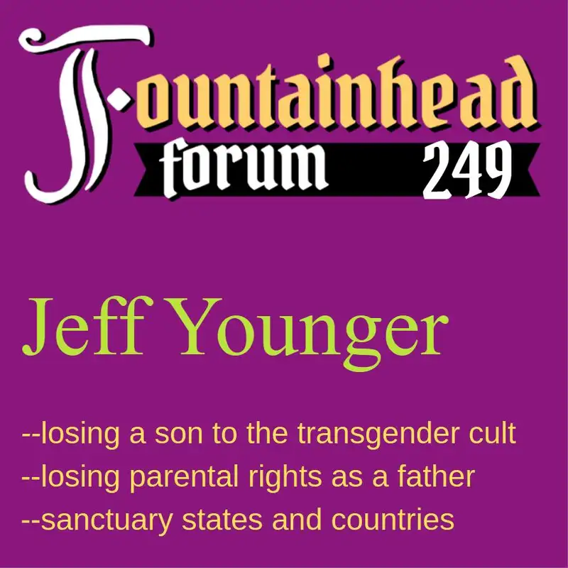 FF-249: Jeff Younger on losing a son to the transgender cult