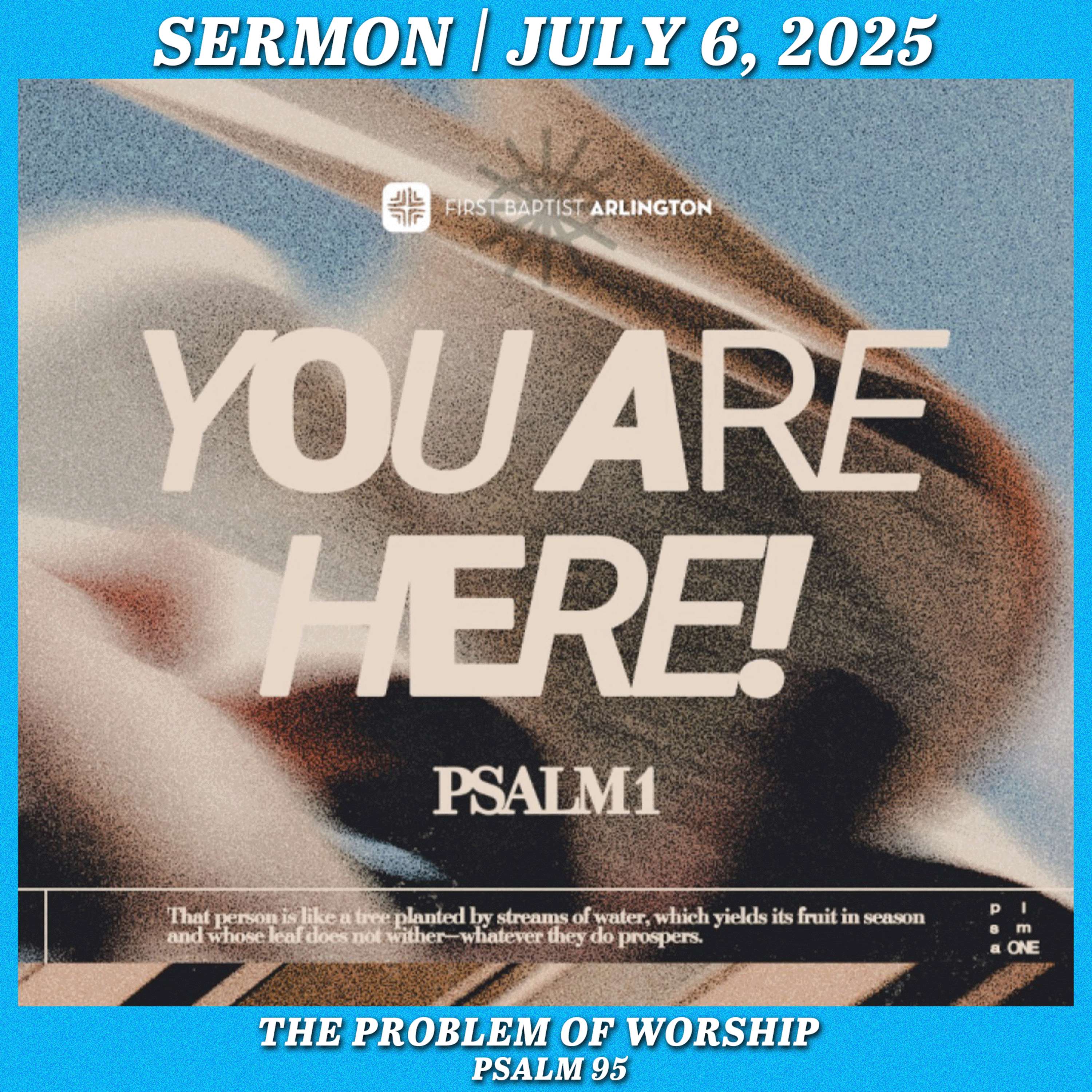 The Problem of Worship - July 6, 2025