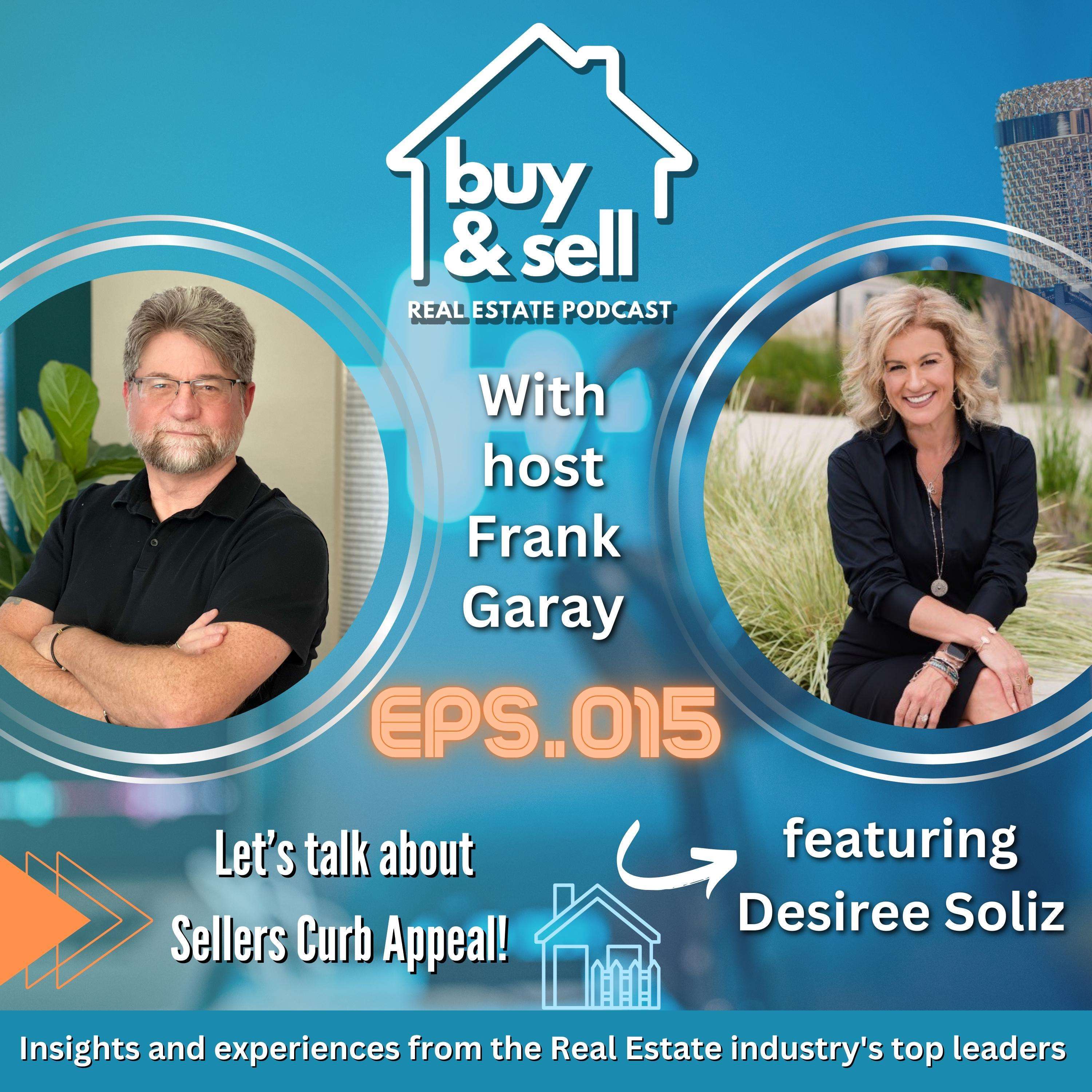 Episode 015- Preparing Your Home for Sale in the Central Valley with expert Desiree Soliz