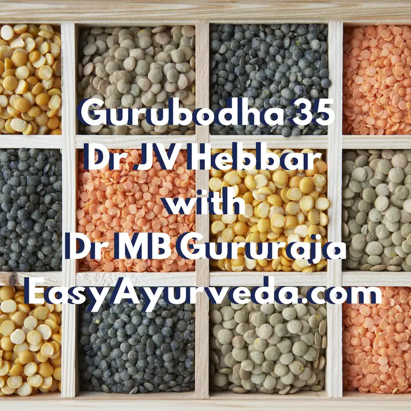 Gurubodha 35: Dals, Pulses, Lentils of Ayurveda | Massage Oil Choices