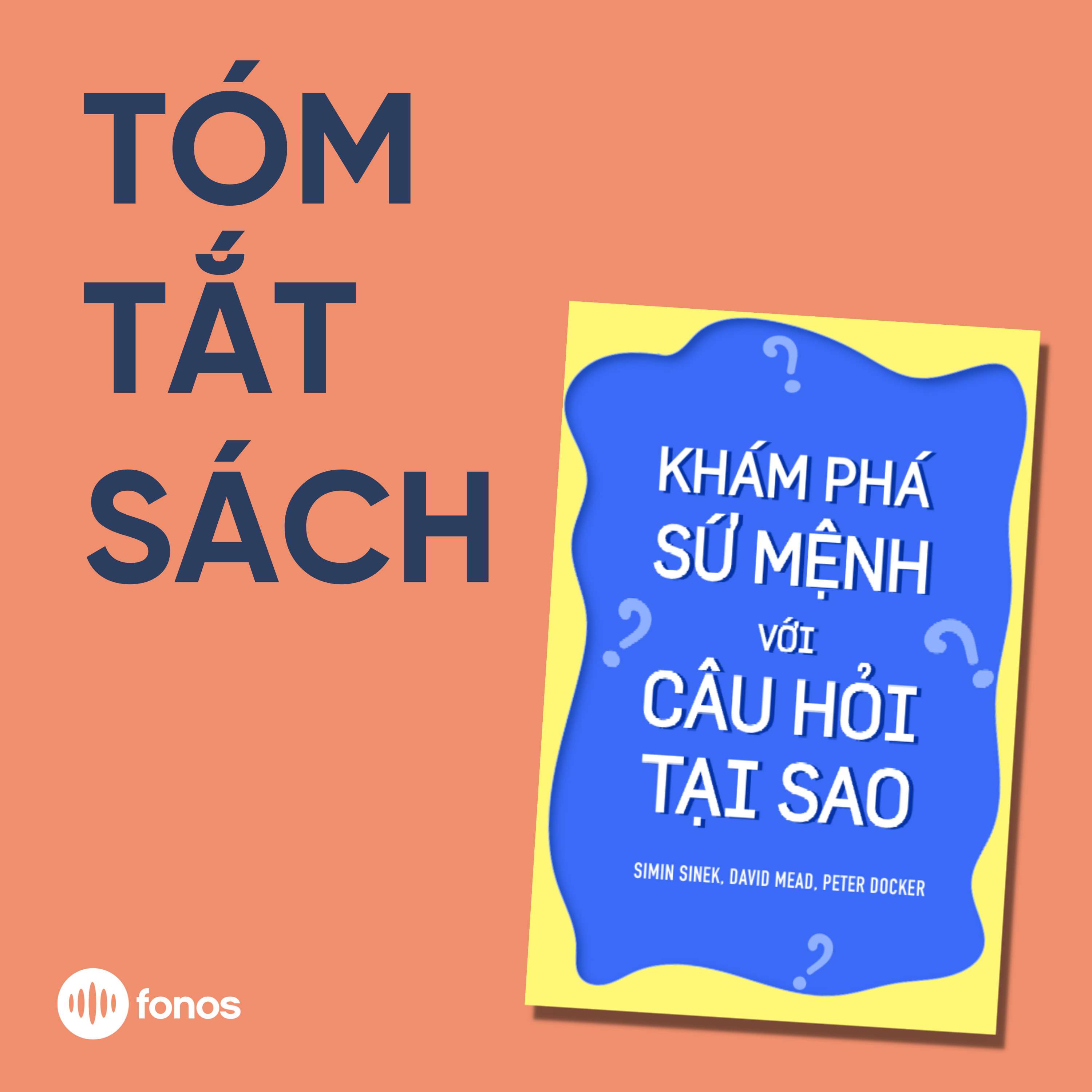 Khám Phá Sứ Mệnh Với Câu Hỏi Tại Sao [Tóm Tắt Sách]