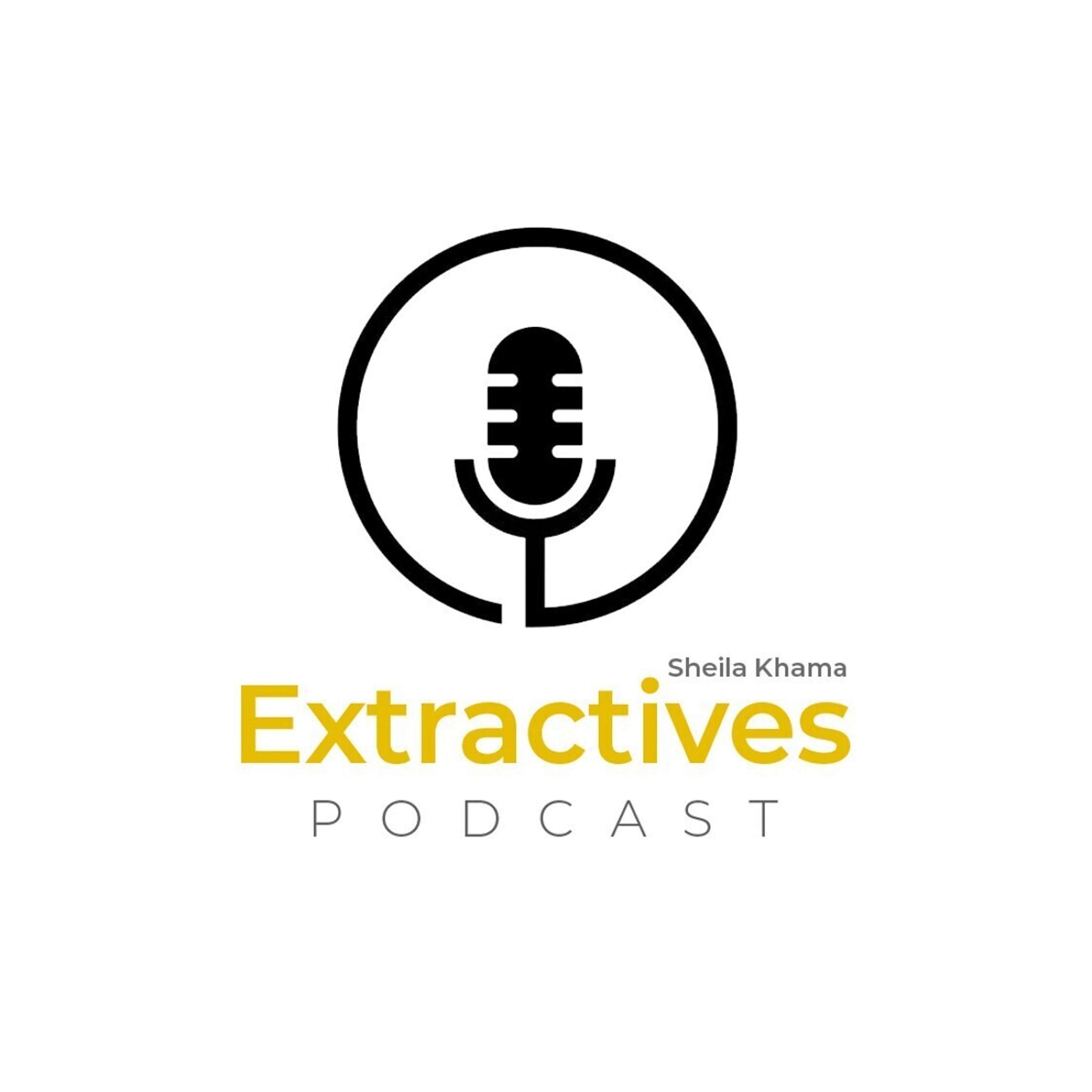 Sheila Khama's Extractives Podcast 