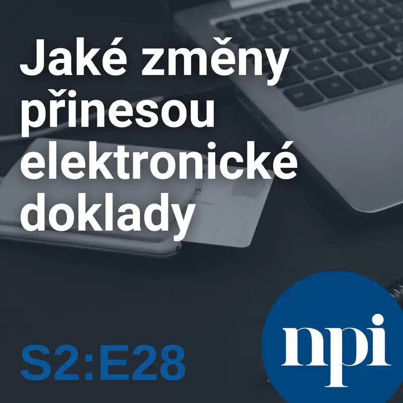 Jaké změny přinesou elektronické doklady | S2:E28