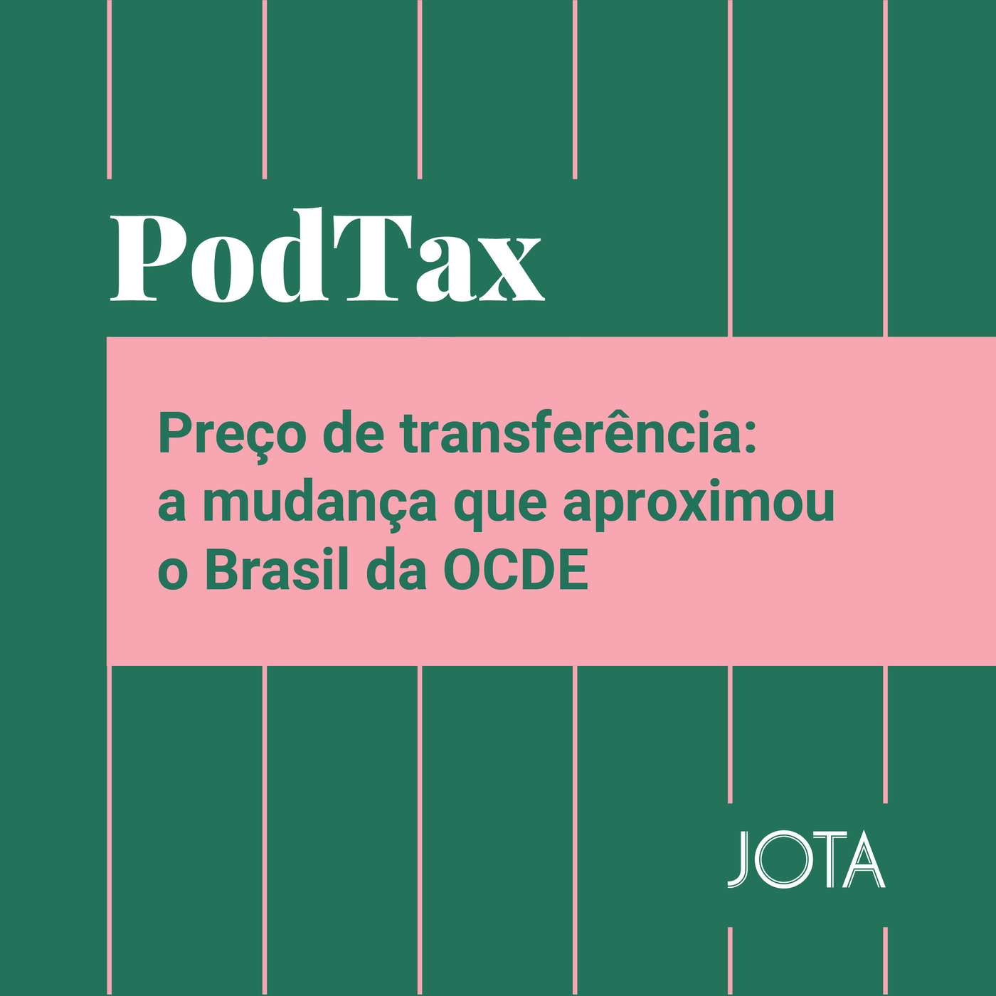 Preço de transferência: a mudança que aproximou o Brasil da OCDE | Podtax #29 episode artwork