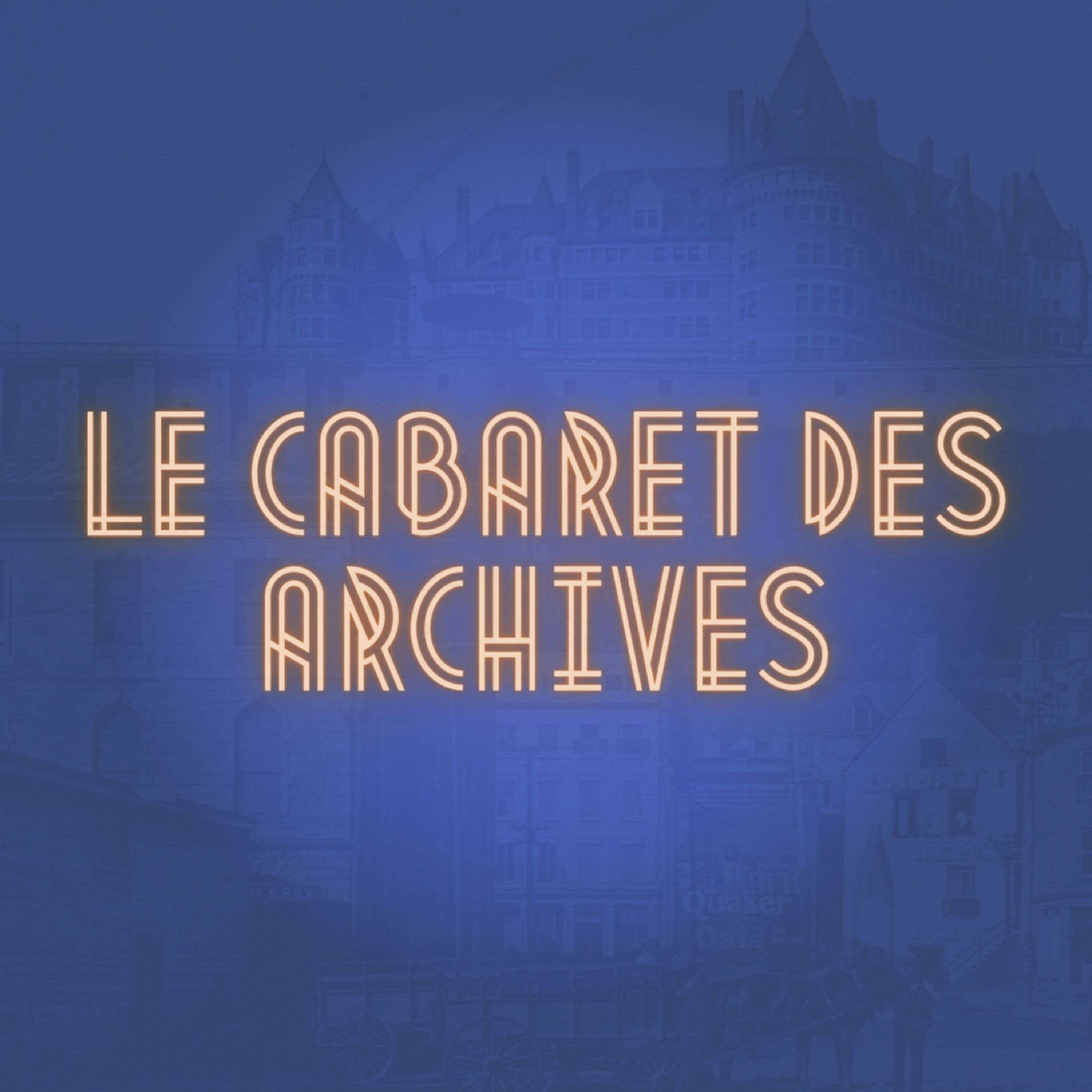 Le cabaret des archives podcast artwork