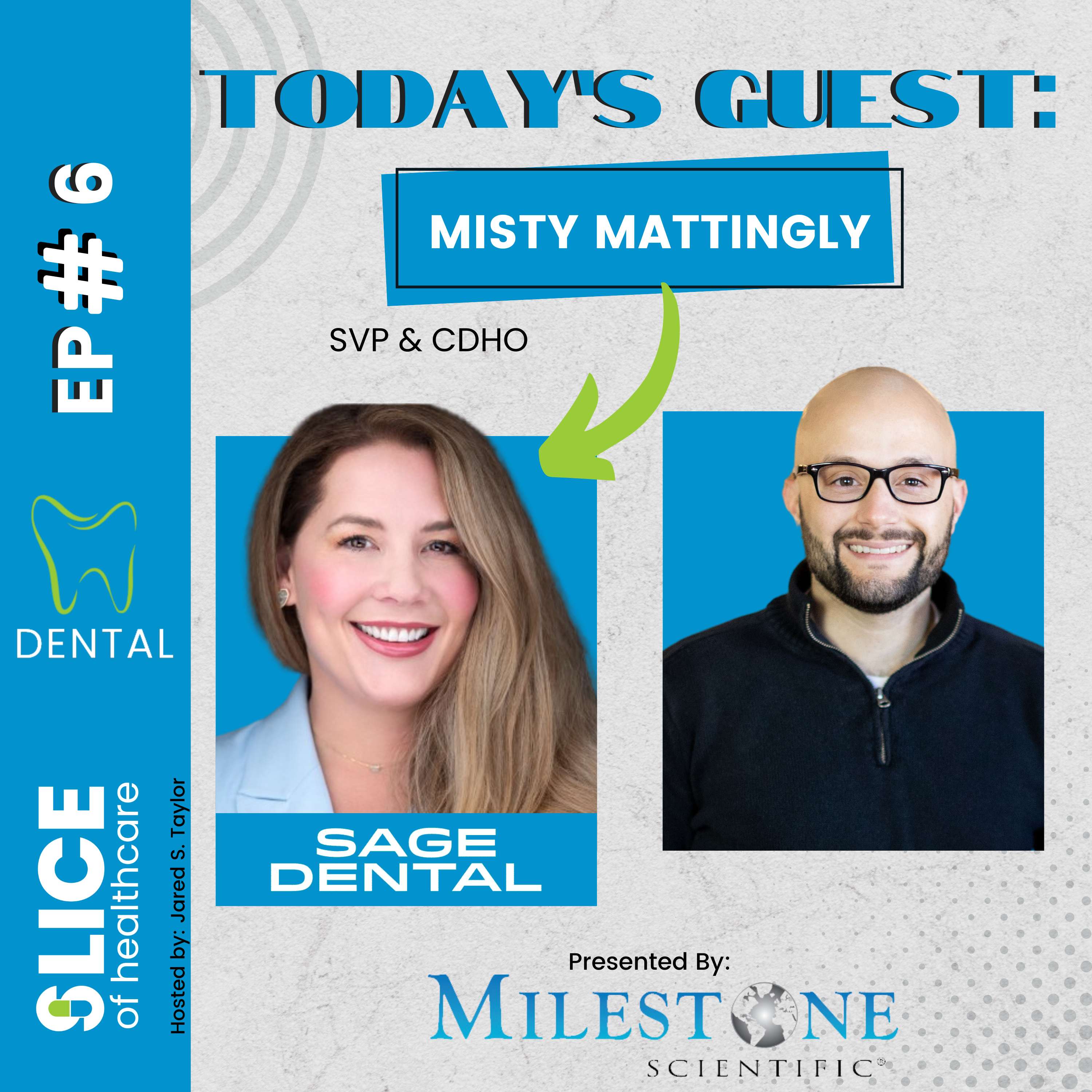 #6 - Misty Mattingly, SVP & Chief Dental Hygiene Officer at Sage Dental