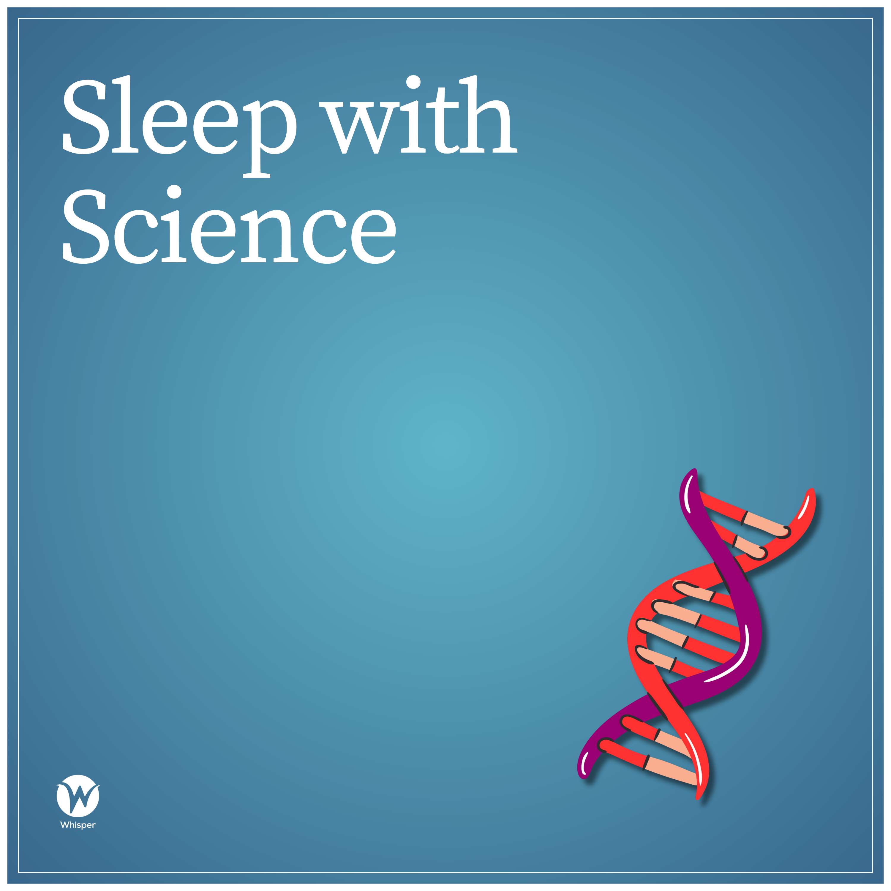 Bonus Episode: Sleep with Science