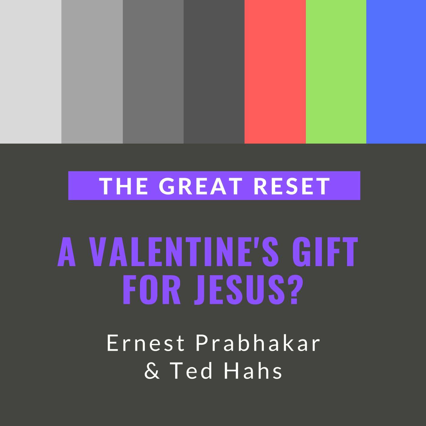 A Valentine's Gift for Jesus?