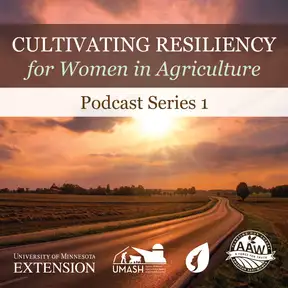 Cultivating Resiliency for Women in Agriculture