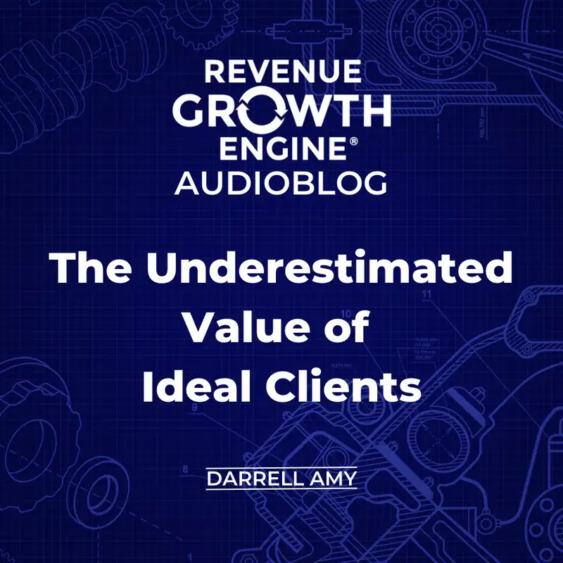 The Underestimated Value of Ideal Clients