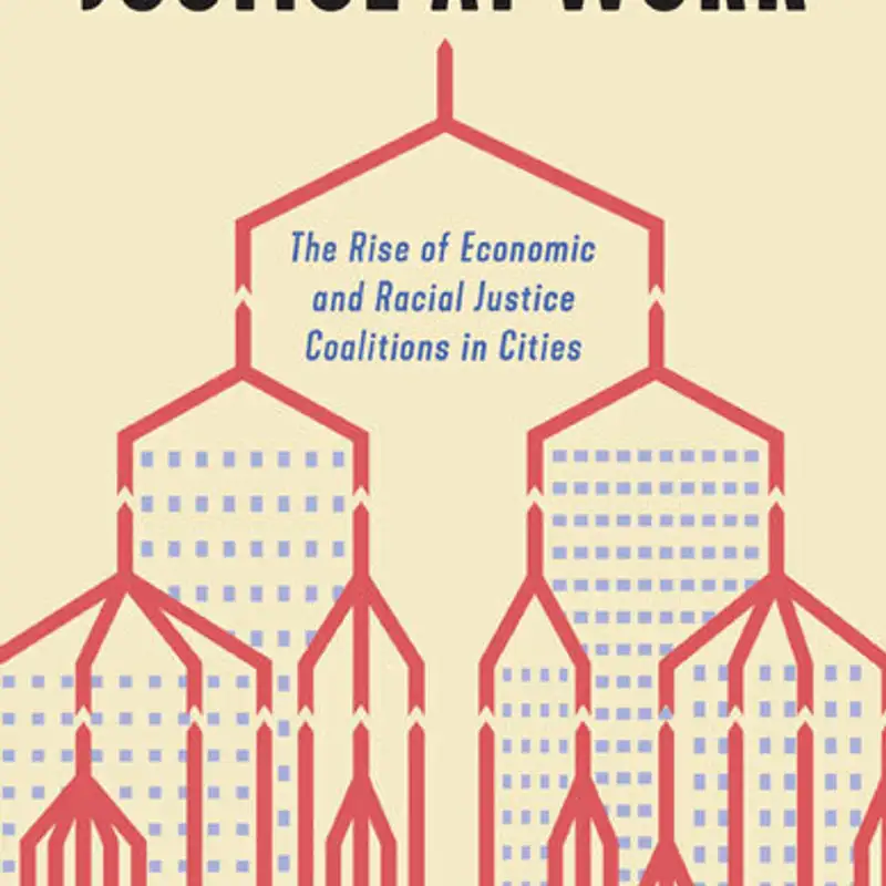 The Rise of Economic and Racial Justice Coalitions in Cities