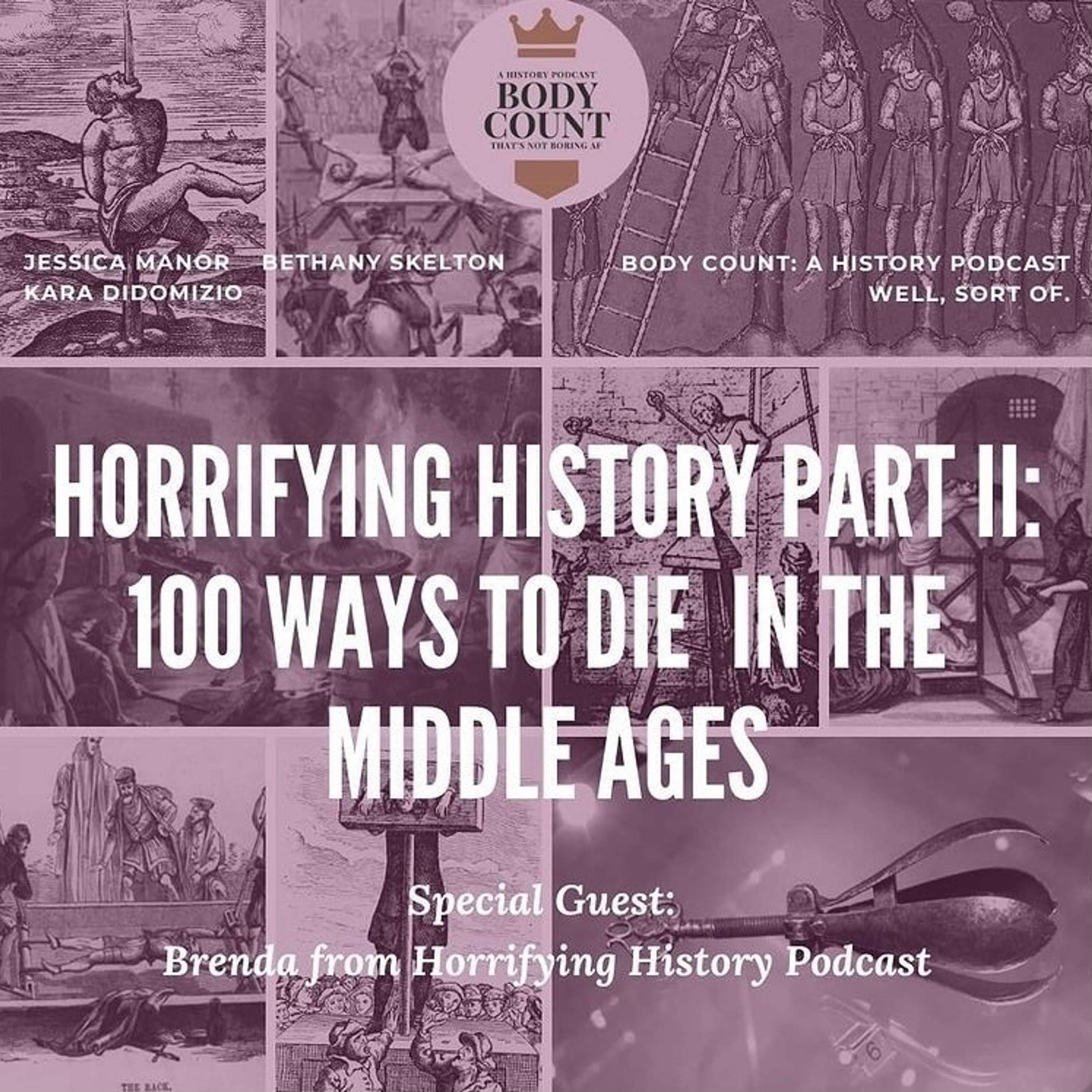 Meet Horrifying History Part II: A 100 Ways to Die in the Middle Ages