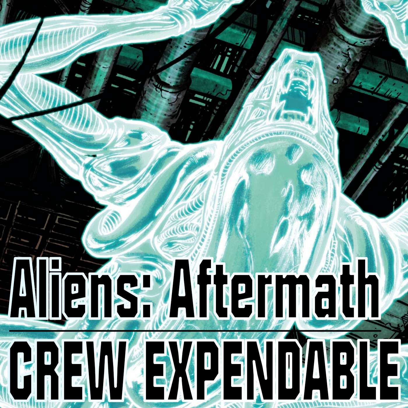 Crew Expendable | A Xenomorph Podcast
