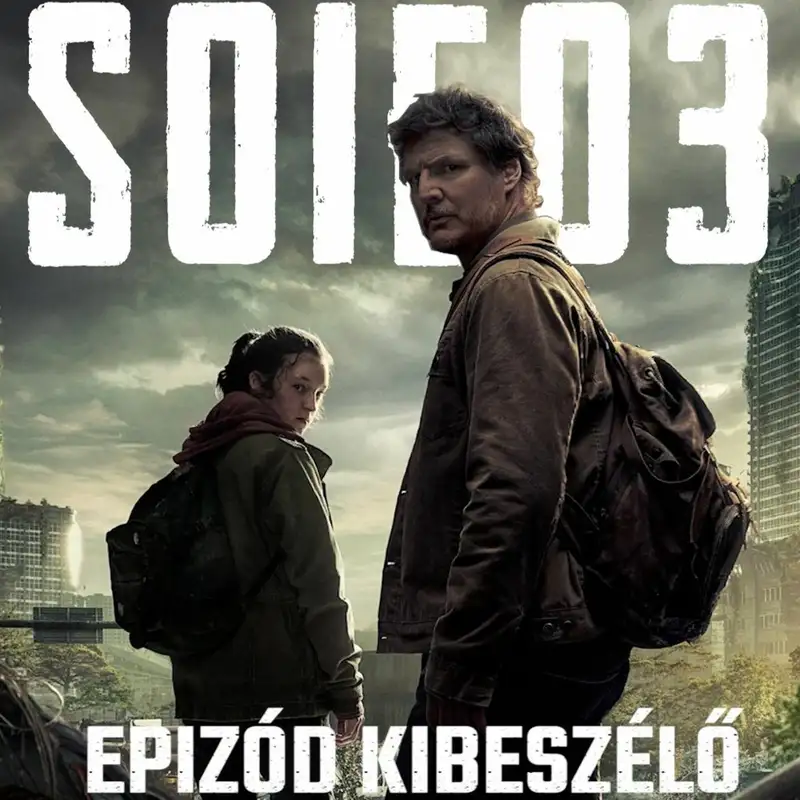 TV Up: The Last of Us 1. évad 3. rész kibeszélő (vendég: Gergő)