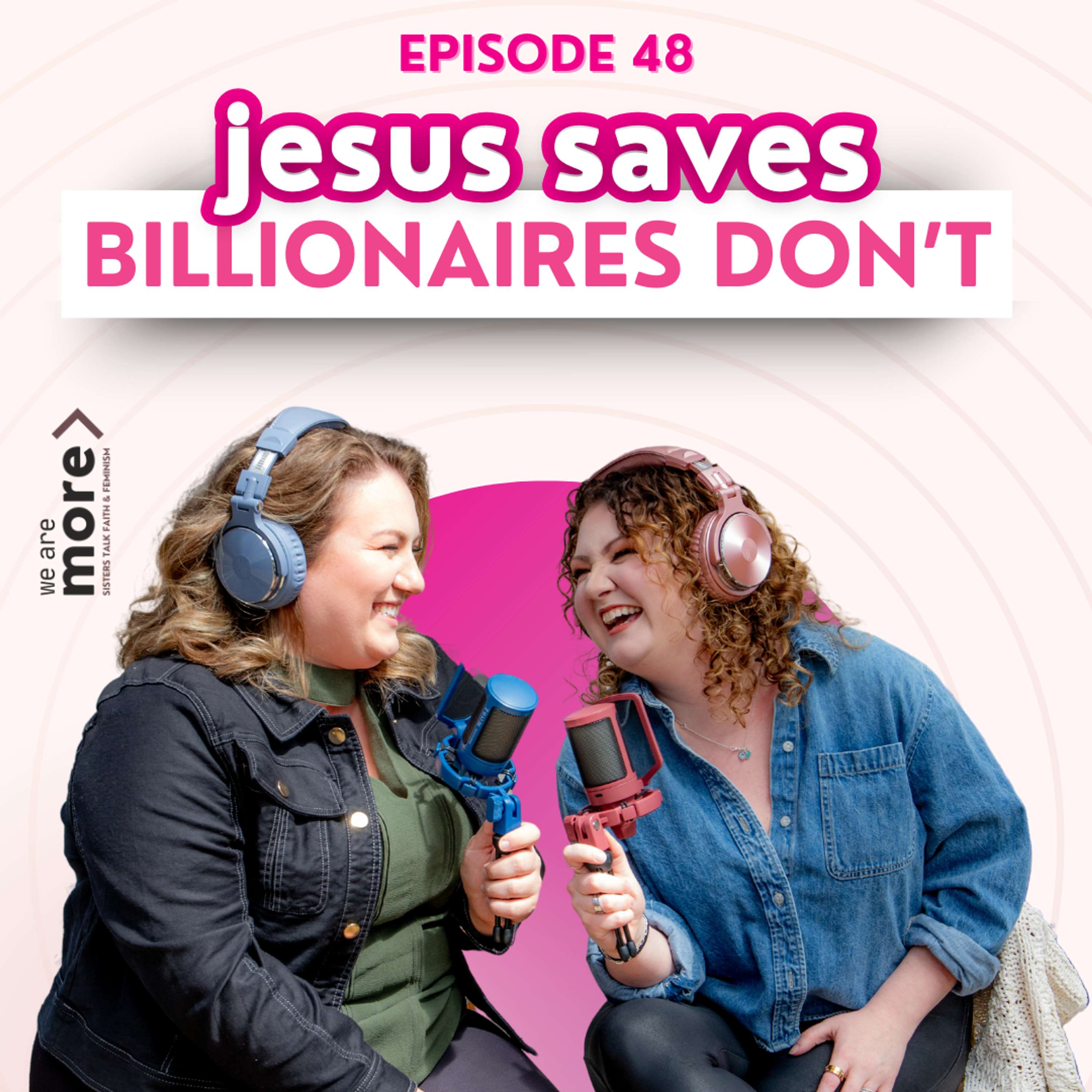 We Are More: Sisters Talk Faith & Feminism